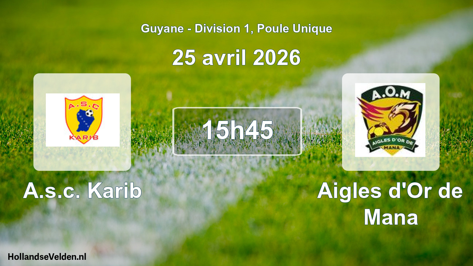 Geplande wedstrijd: A.s.c. Karib - Aigles d'Or de Mana (25 april 2026)