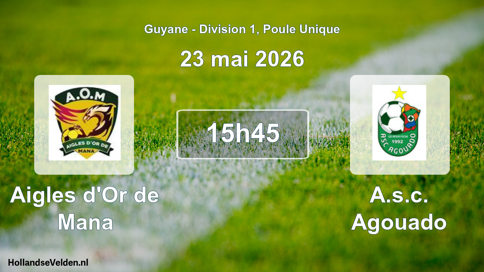 Scheduled Match: Aigles d'Or de Mana - A.s.c. Agouado (23 May 2026)
