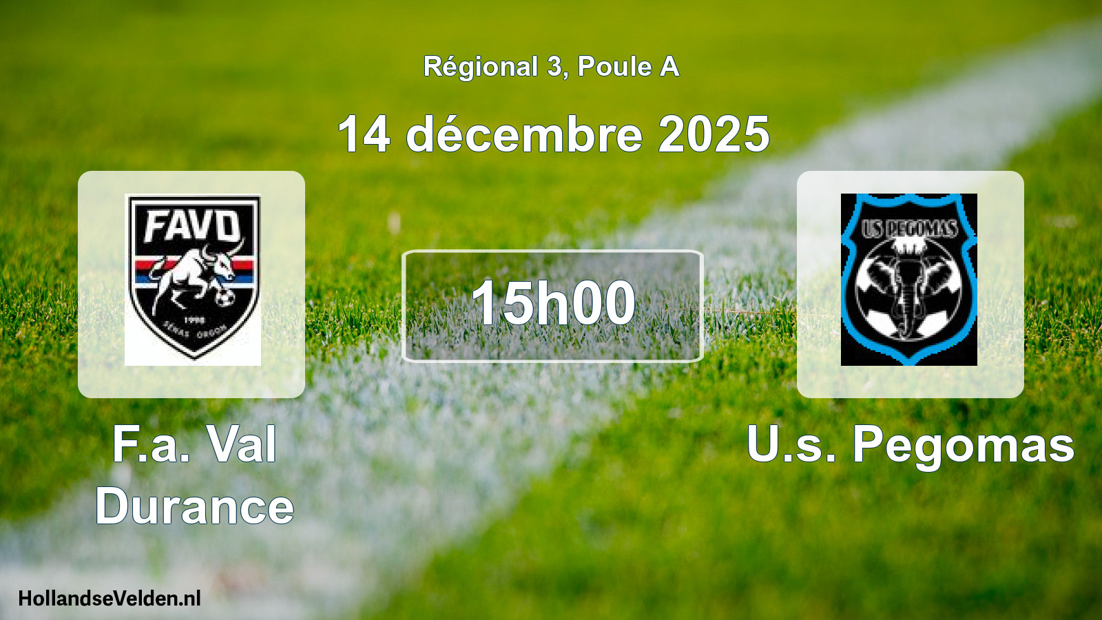 Scheduled Match: F.a. Val Durance - U.s. Pegomas (14 December 2025)