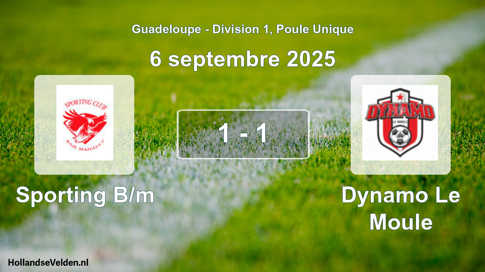 Total number of matches played: Sporting B/m - Dynamo Le Moule 1 - 1 (6 September 2025)