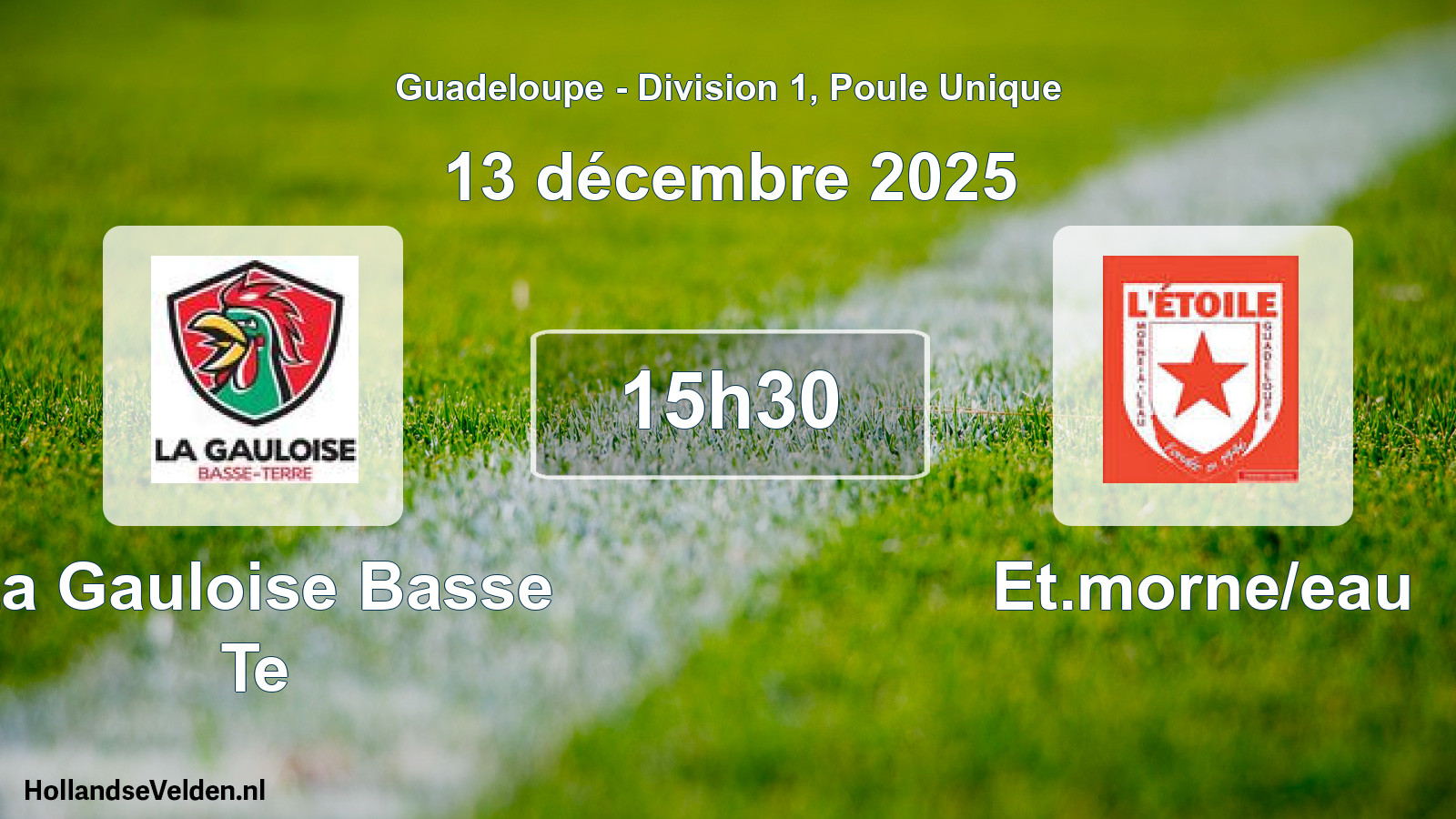 Scheduled Match: La Gauloise Basse Te - Et.morne/eau (13 December 2025)