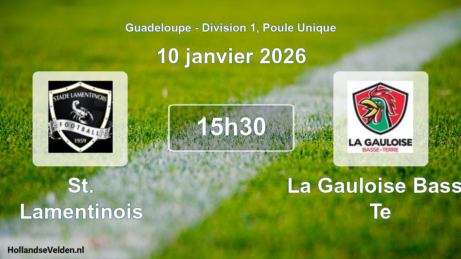 Scheduled Match: St. Lamentinois - La Gauloise Basse Te (10 January 2026)