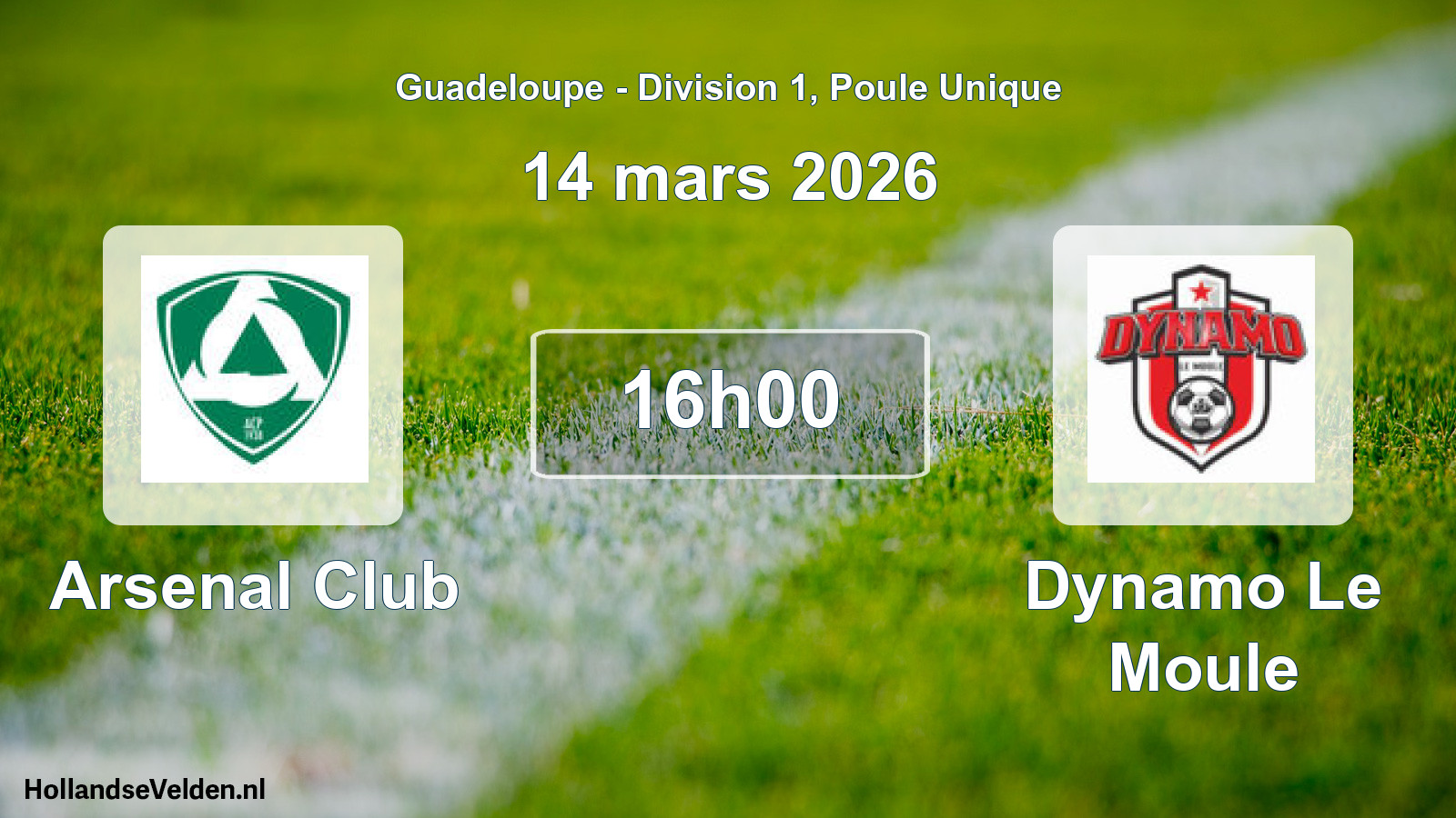Geplande wedstrijd: Arsenal Club - Dynamo Le Moule (14 maart 2026)