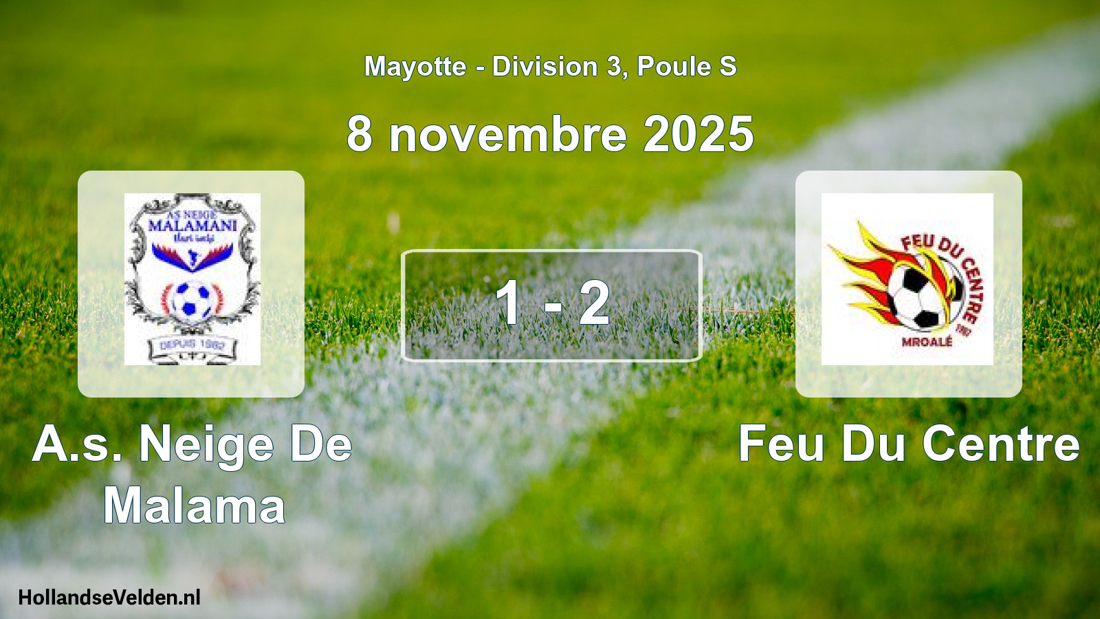 Match joué: A.s. Neige De Malama - Feu Du Centre 1 - 2 (8 novembre 2025)