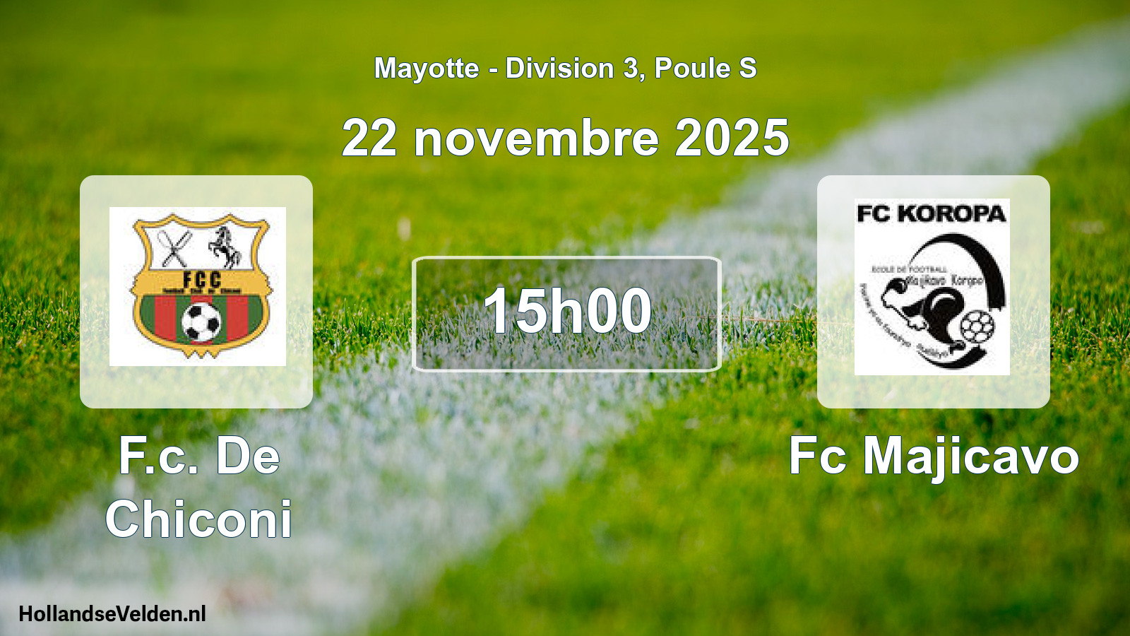 Geplande wedstrijd: F.c. De Chiconi - Fc Majicavo (22 november 2025)