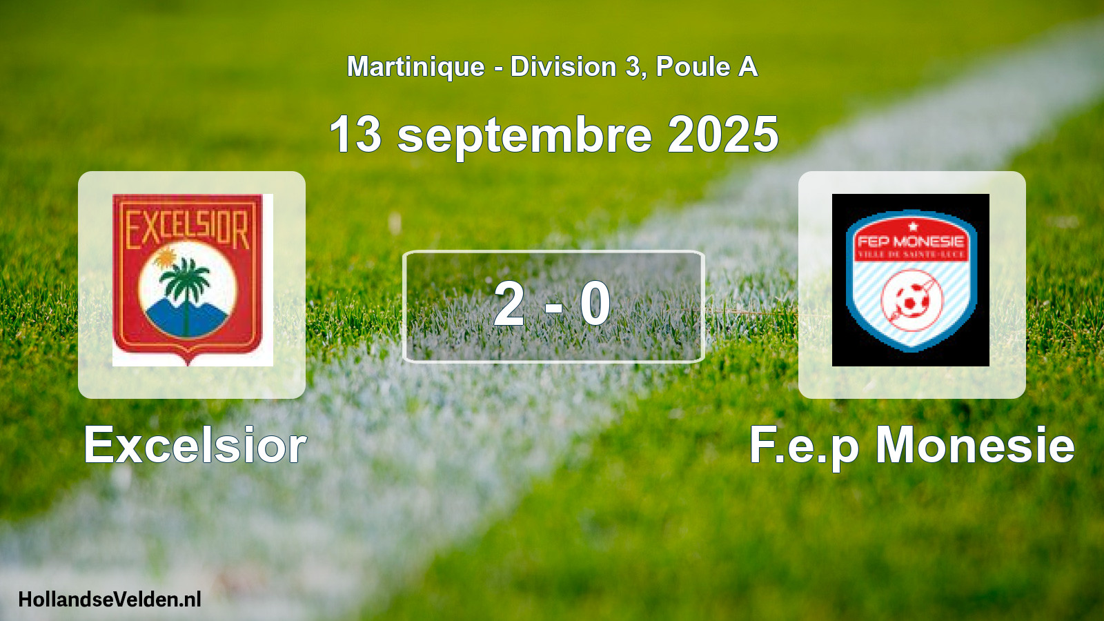 Total number of matches played: Excelsior - F.e.p Monesie 2 - 0 (13 September 2025)