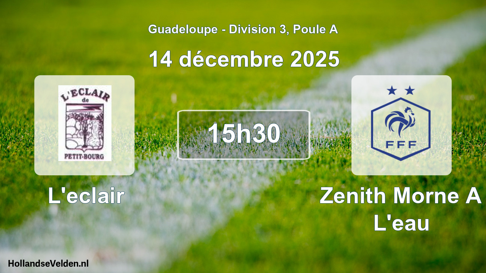 Match programmé: L'eclair - Zenith Morne A L'eau (14 décembre 2025)