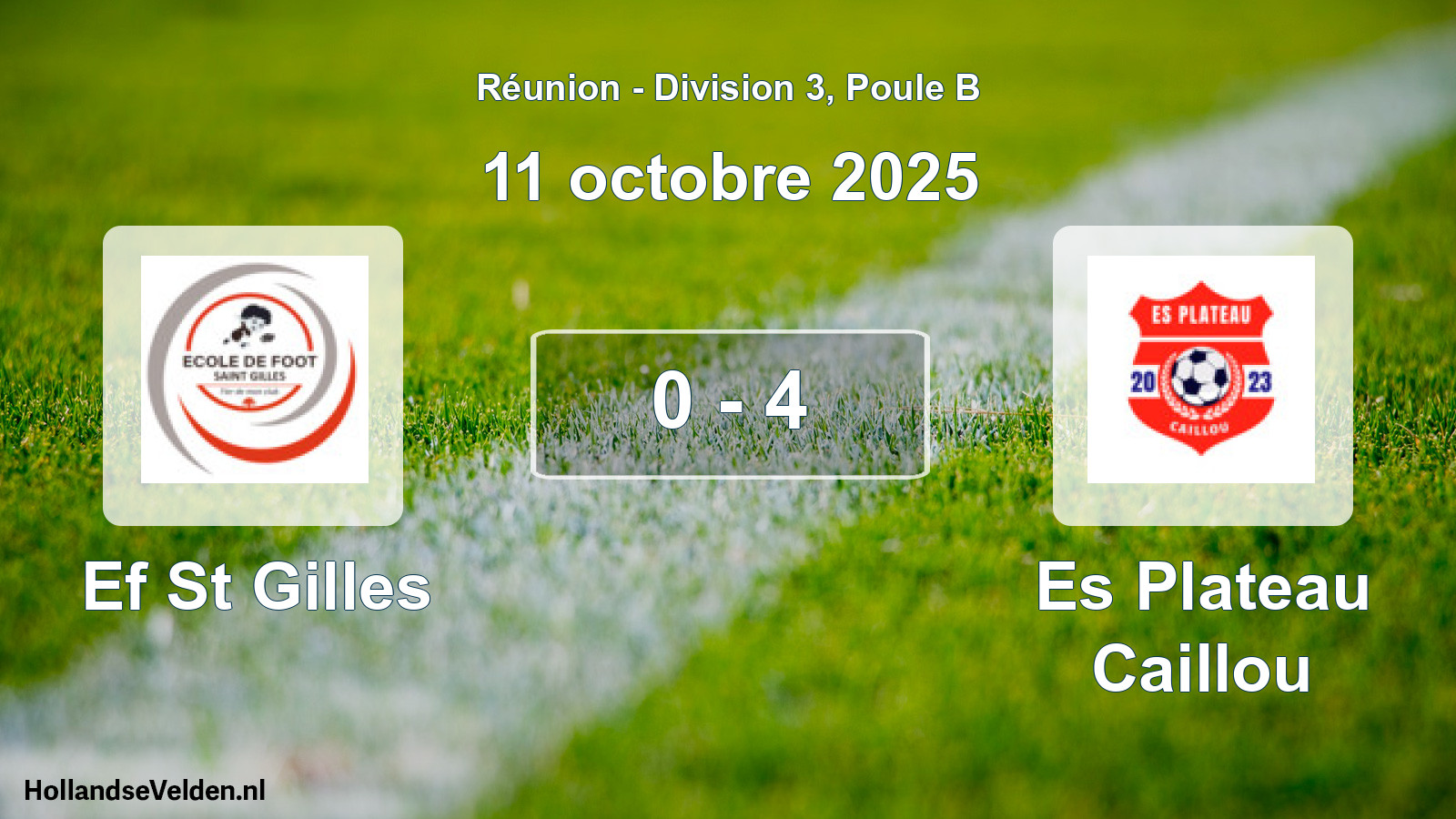 Gespeelde wedstrijd: Ef St Gilles - Es Plateau Caillou 0 - 4 (11 oktober 2025)