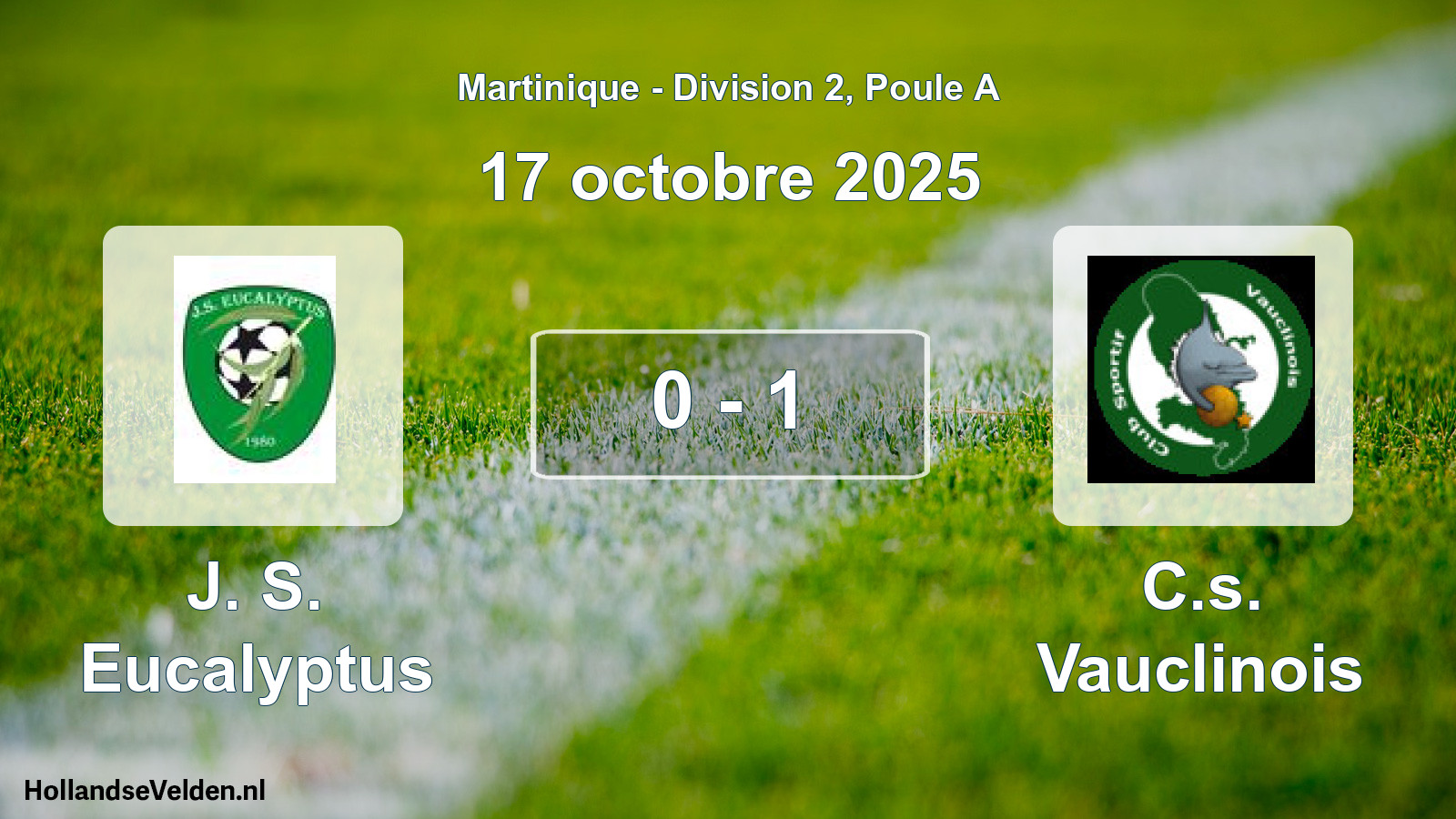 Match joué: J. S. Eucalyptus - C.s. Vauclinois 0 - 1 (17 octobre 2025)