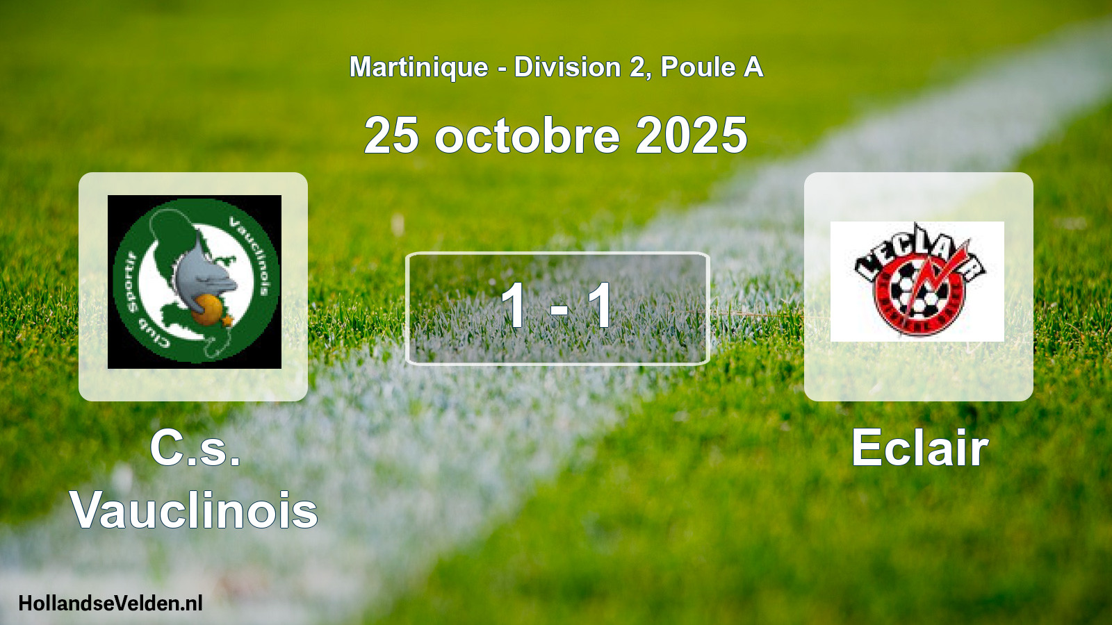 Match joué: C.s. Vauclinois - Eclair 1 - 1 (25 octobre 2025)