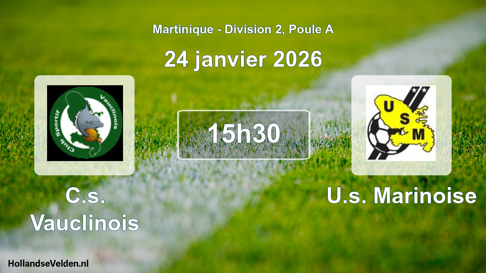 Geplande wedstrijd: C.s. Vauclinois - U.s. Marinoise (24 januari 2026)