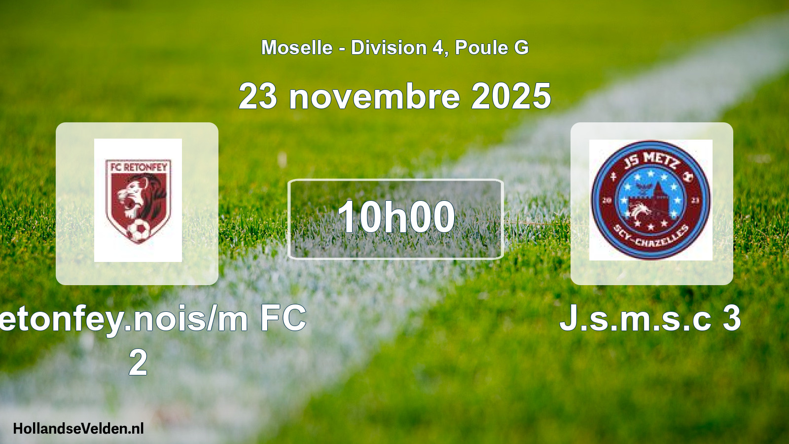 Match programmé: Retonfey.nois/m FC 2 - J.s.m.s.c 3 (23 novembre 2025)