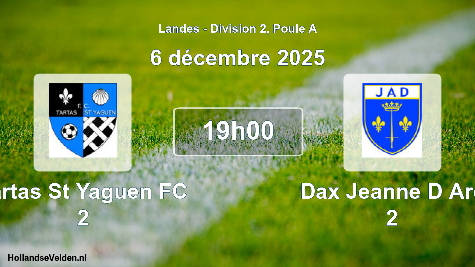 Match programmé: Tartas St Yaguen FC 2 - Dax Jeanne D Arc 2 (6 décembre 2025)