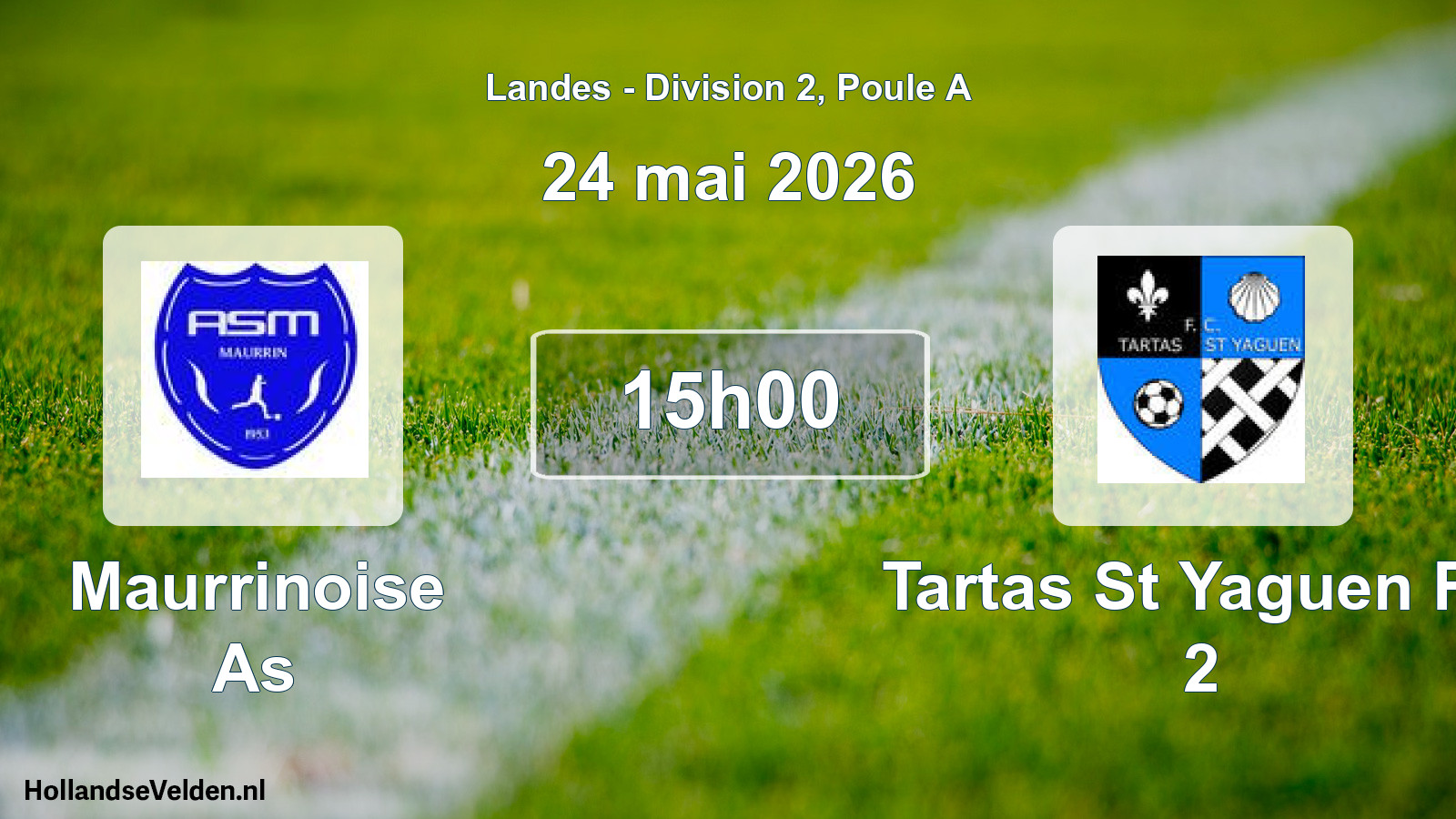 Geplande wedstrijd: Maurrinoise As - Tartas St Yaguen FC 2 (24 mei 2026)