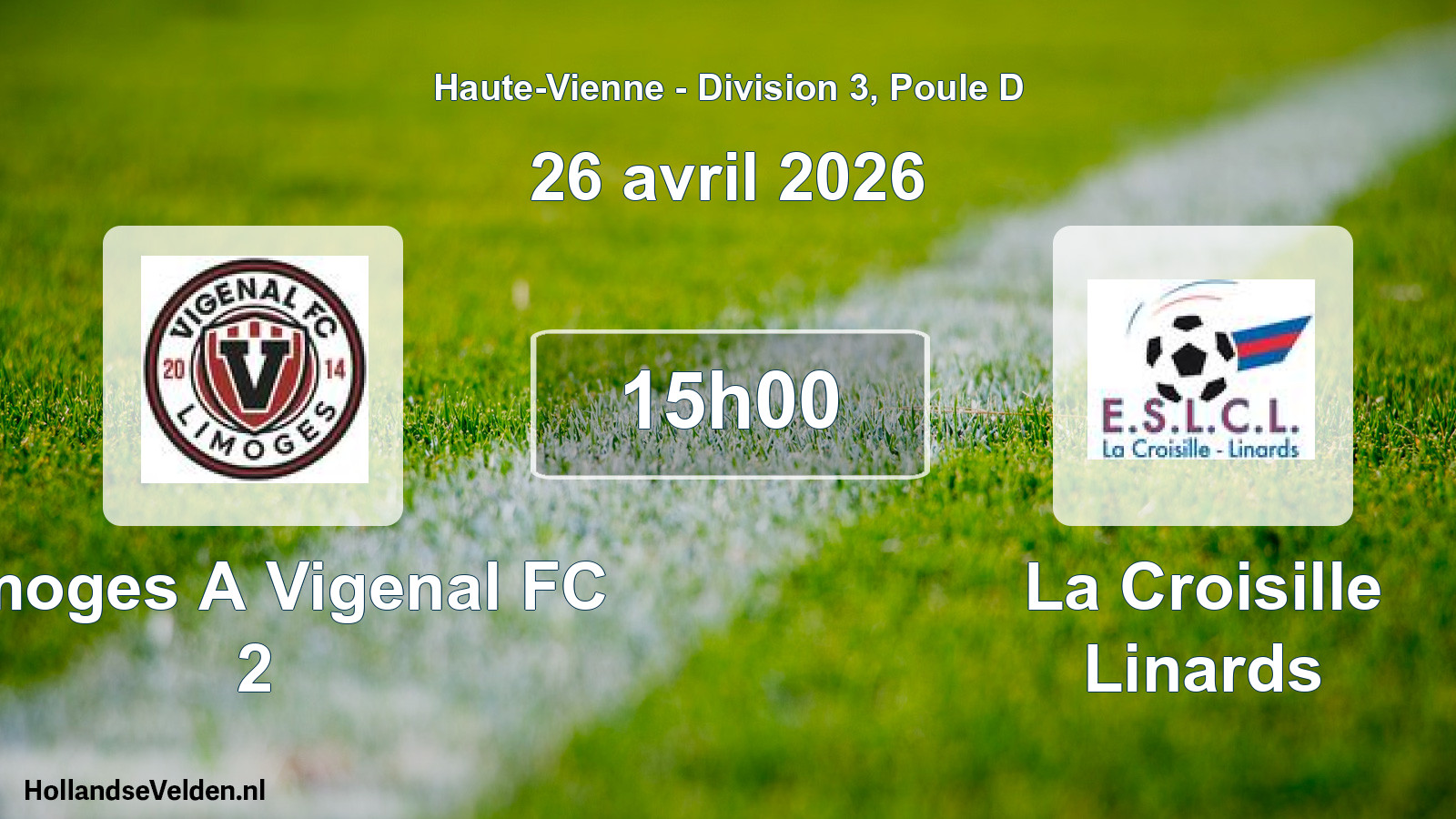 Geplande wedstrijd: Limoges A Vigenal FC 2 - La Croisille Linards (26 april 2026)