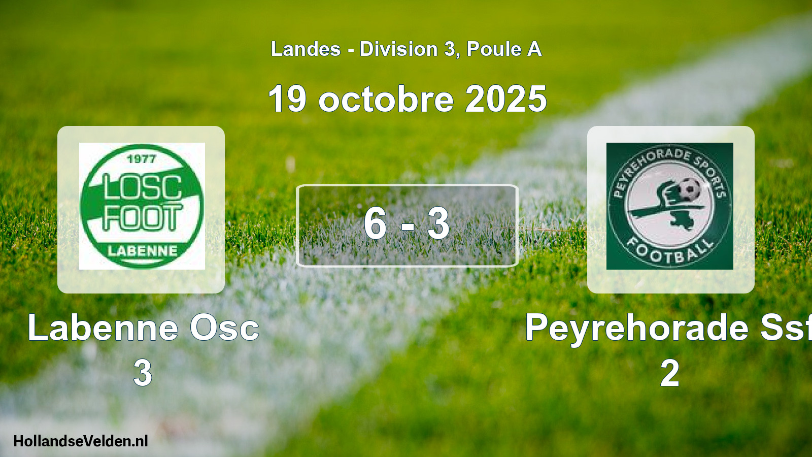 Total number of matches played: Labenne Osc 3 - Peyrehorade Ssf 2 6 - 3 (19 October 2025)