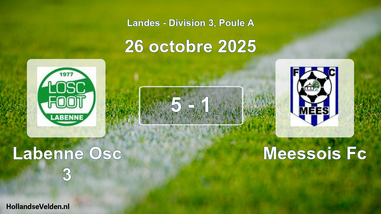 Gespeelde wedstrijd: Labenne Osc 3 - Meessois Fc 5 - 1 (26 oktober 2025)
