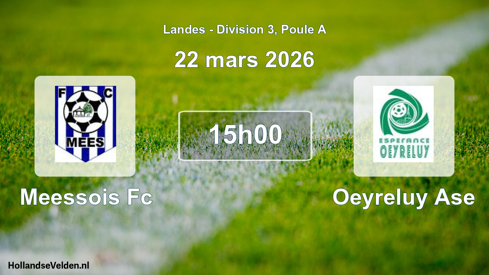 Geplande wedstrijd: Meessois Fc - Oeyreluy Ase (22 maart 2026)