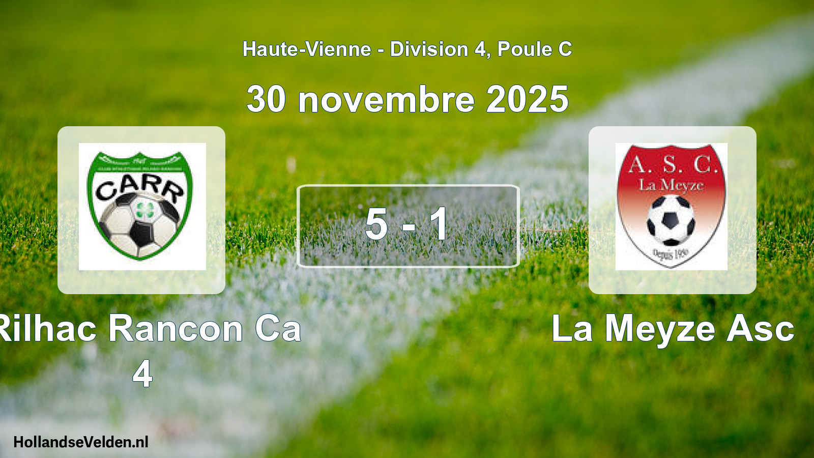 Gespeelde wedstrijd: Rilhac Rancon Ca 4 - La Meyze Asc 5 - 1 (30 november 2025)