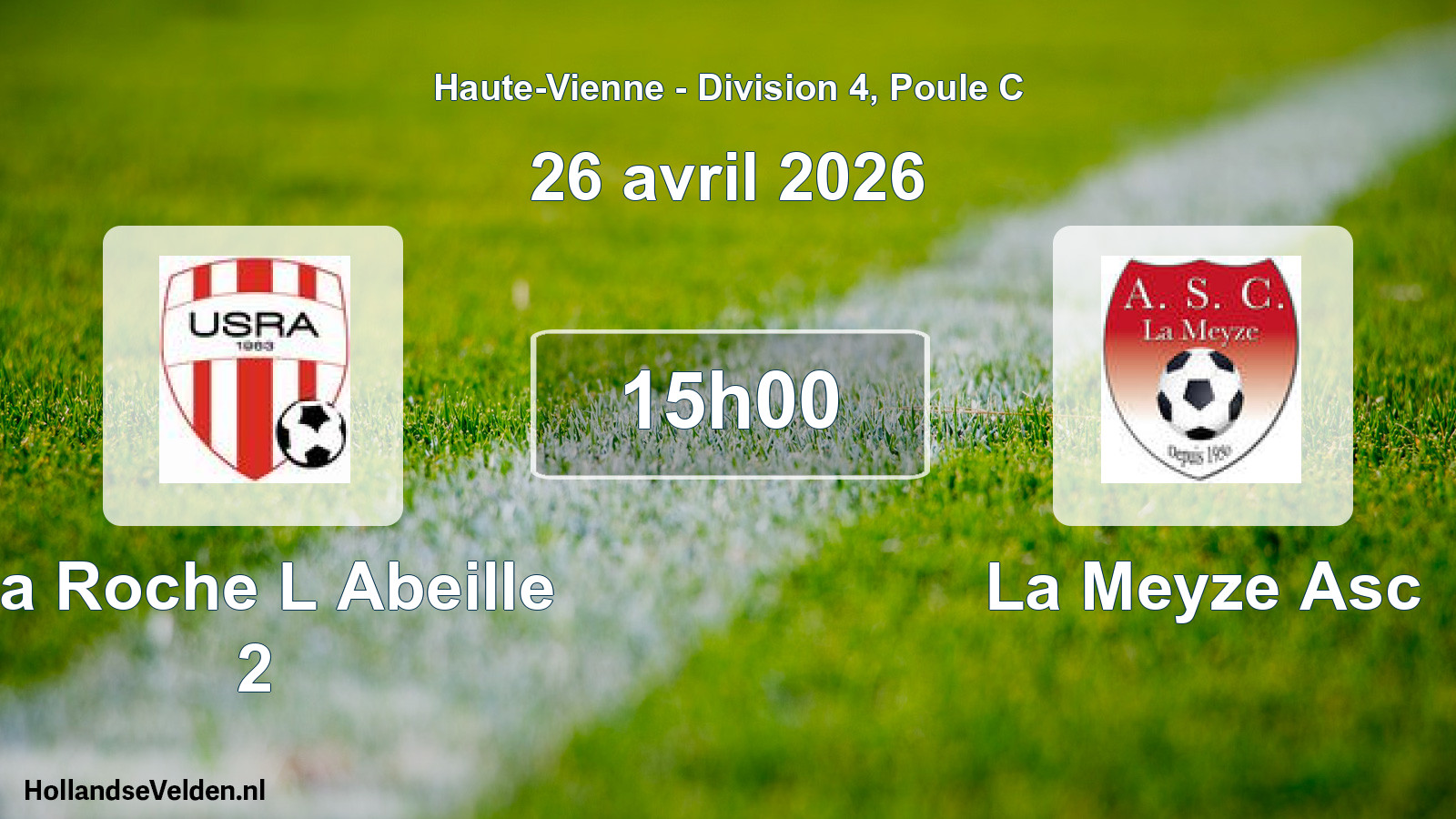Geplande wedstrijd: La Roche L Abeille 2 - La Meyze Asc (26 april 2026)