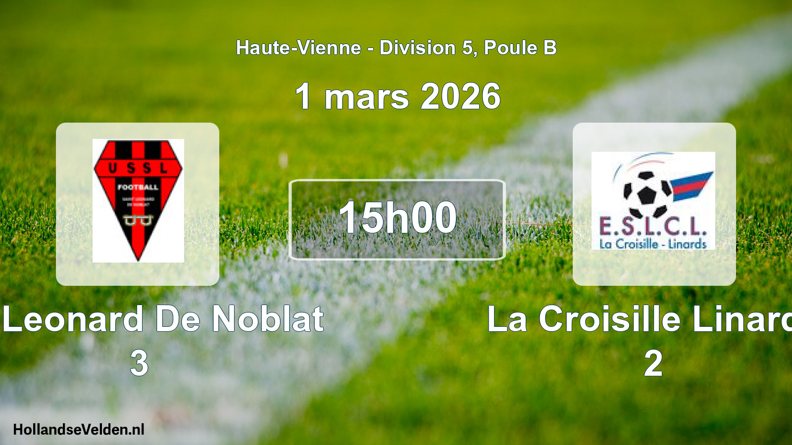 Match programmé: St Leonard De Noblat 3 - La Croisille Linards 2 (1 mars 2026)