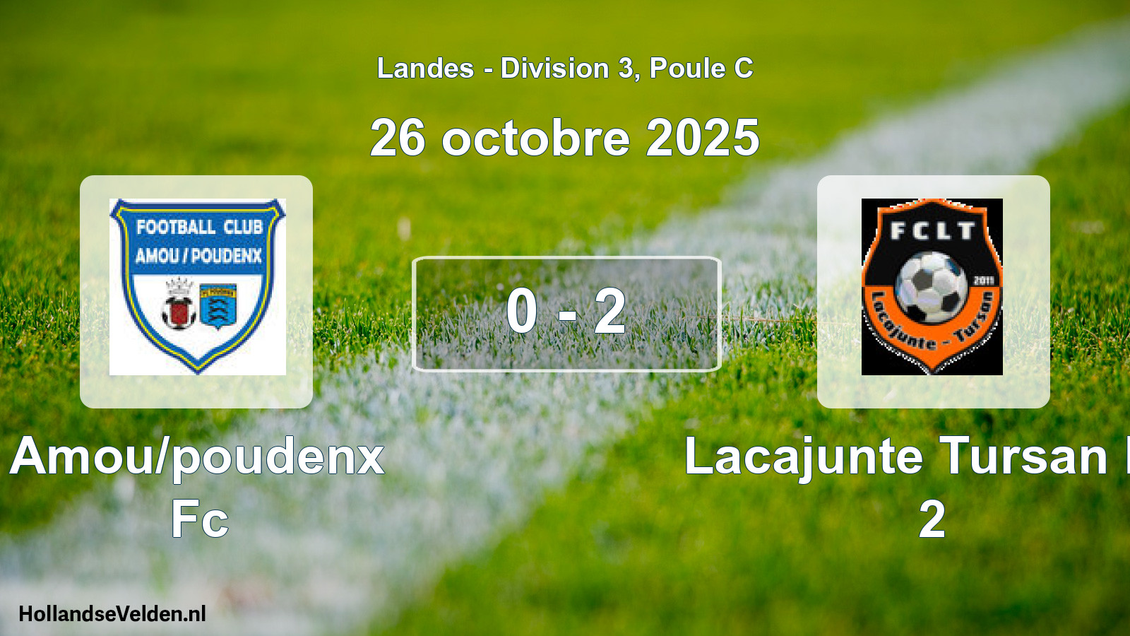 Gespeelde wedstrijd: Amou/poudenx Fc - Lacajunte Tursan Fc 2 0 - 2 (26 oktober 2025)