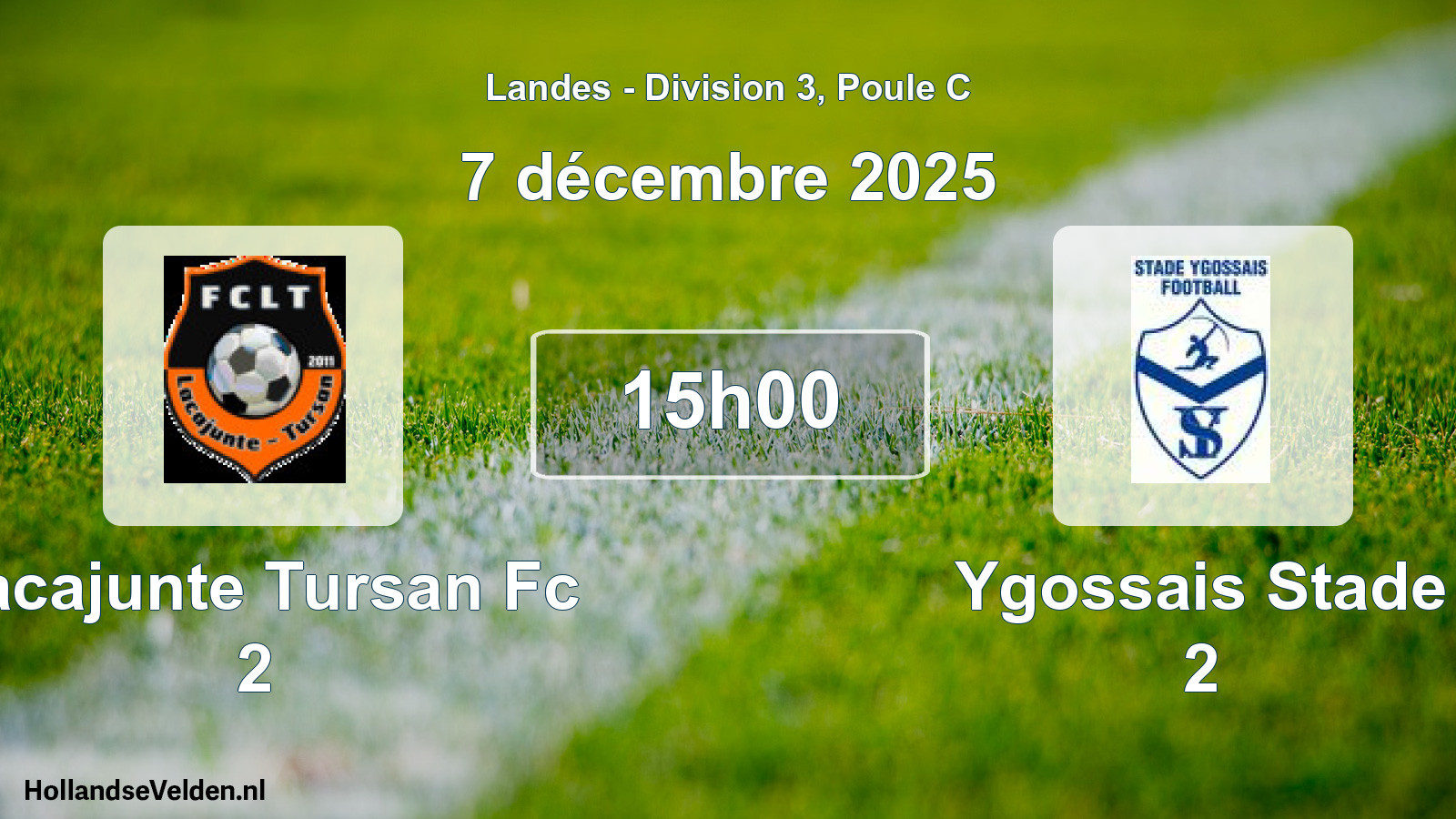 Scheduled Match: Lacajunte Tursan Fc 2 - Ygossais Stade 2 (7 December 2025)