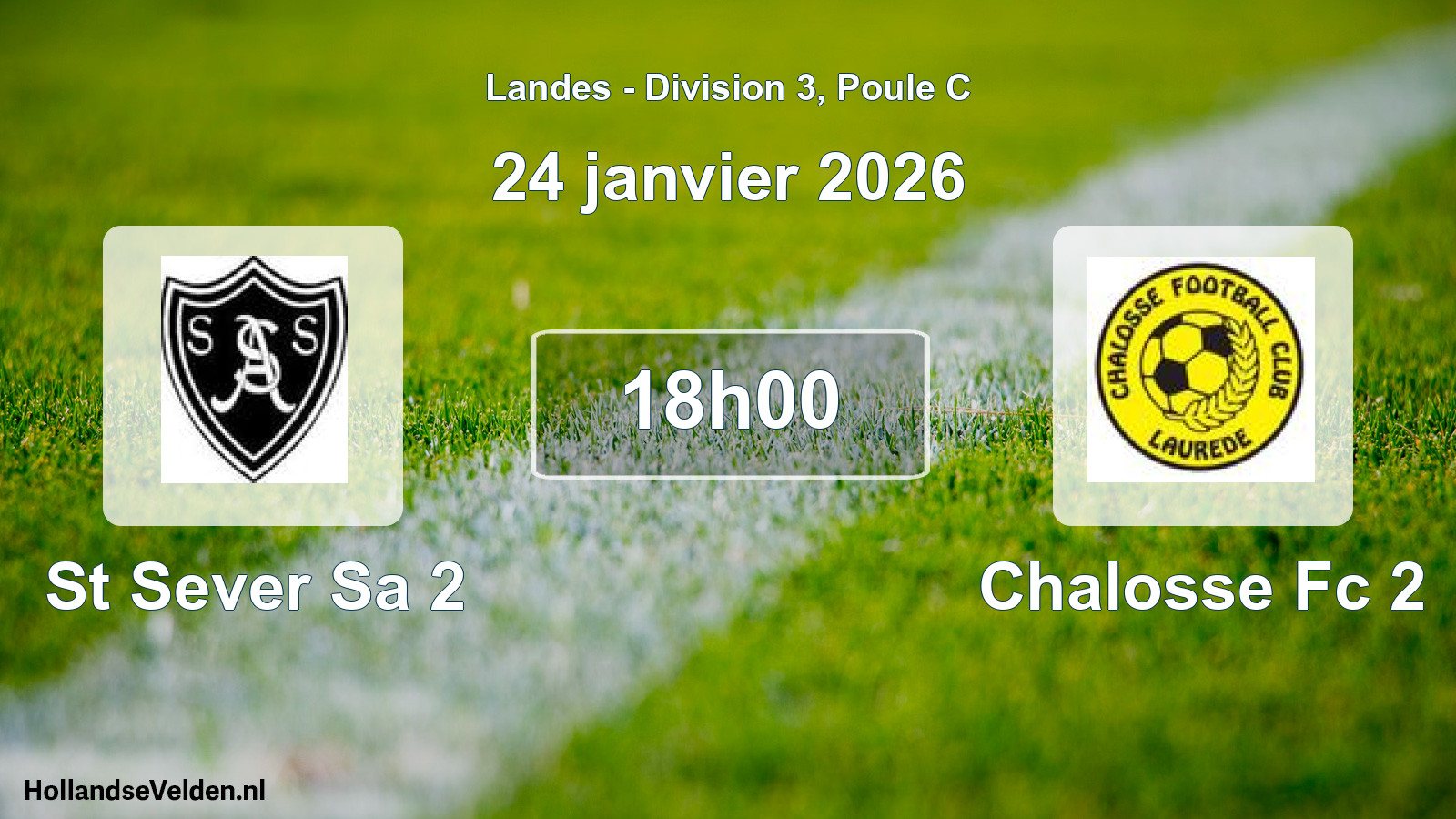 Geplande wedstrijd: St Sever Sa 2 - Chalosse Fc 2 (24 januari 2026)
