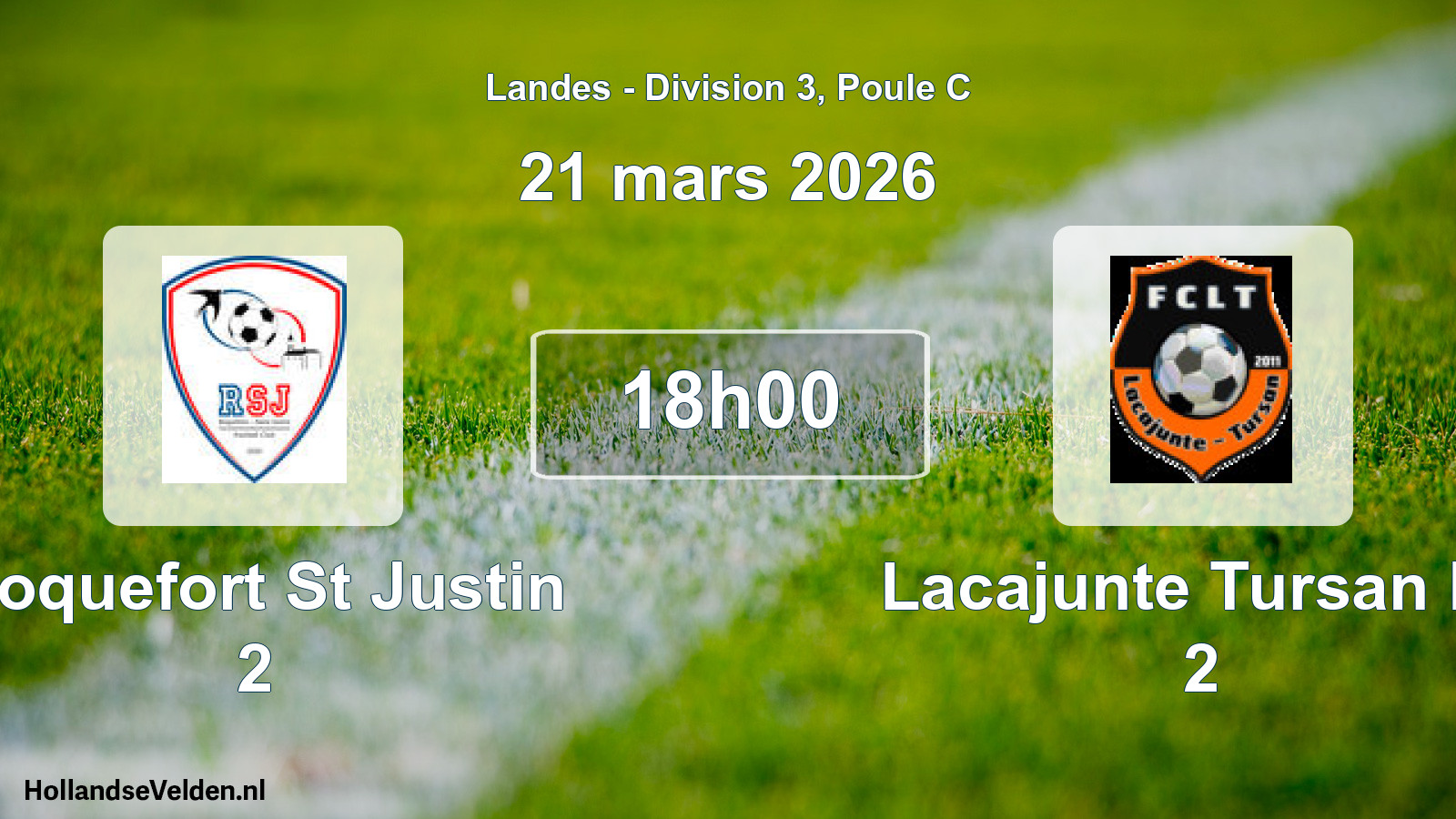 Scheduled Match: Roquefort St Justin 2 - Lacajunte Tursan Fc 2 (21 March 2026)