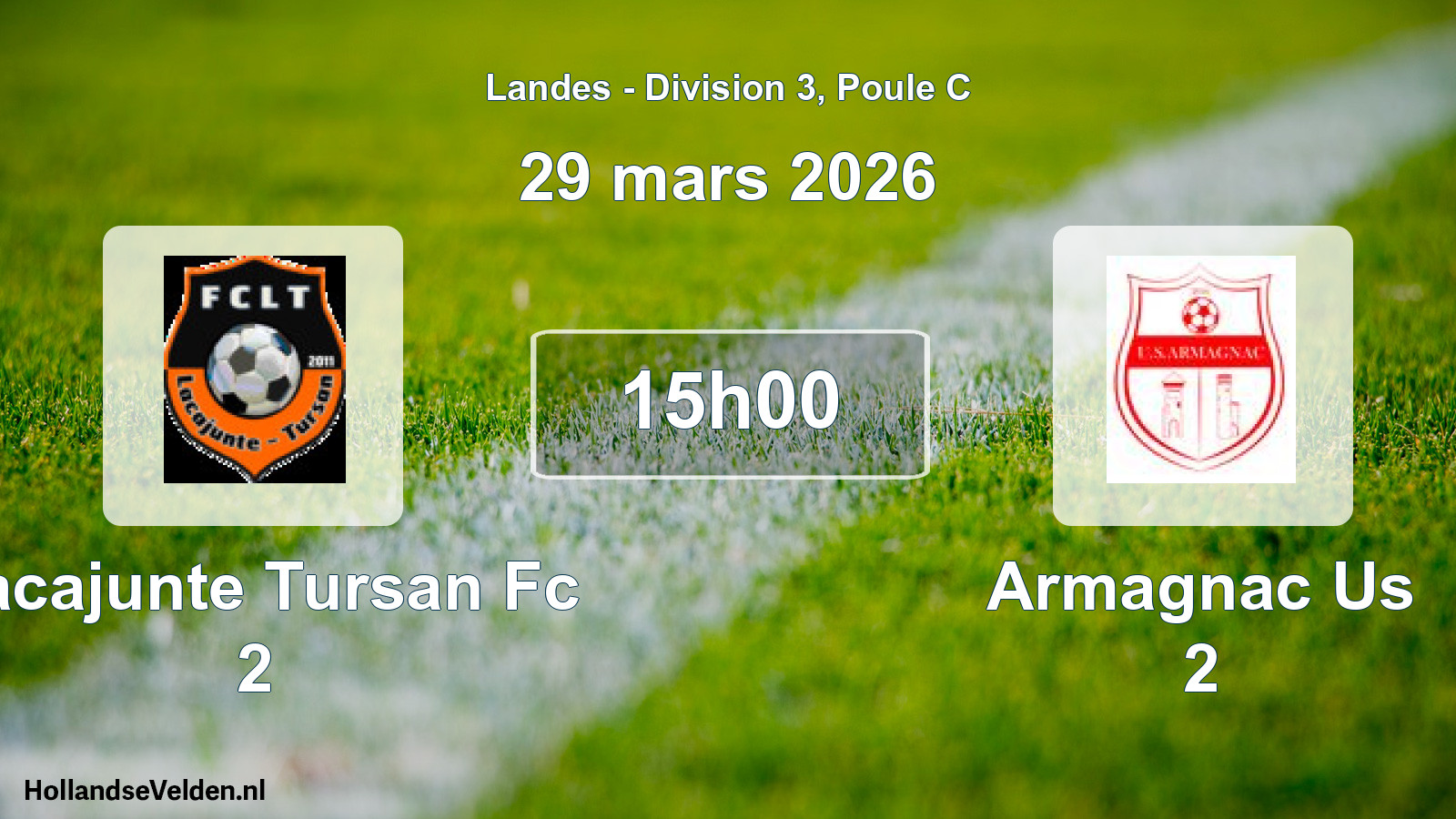Geplande wedstrijd: Lacajunte Tursan Fc 2 - Armagnac Us 2 (29 maart 2026)