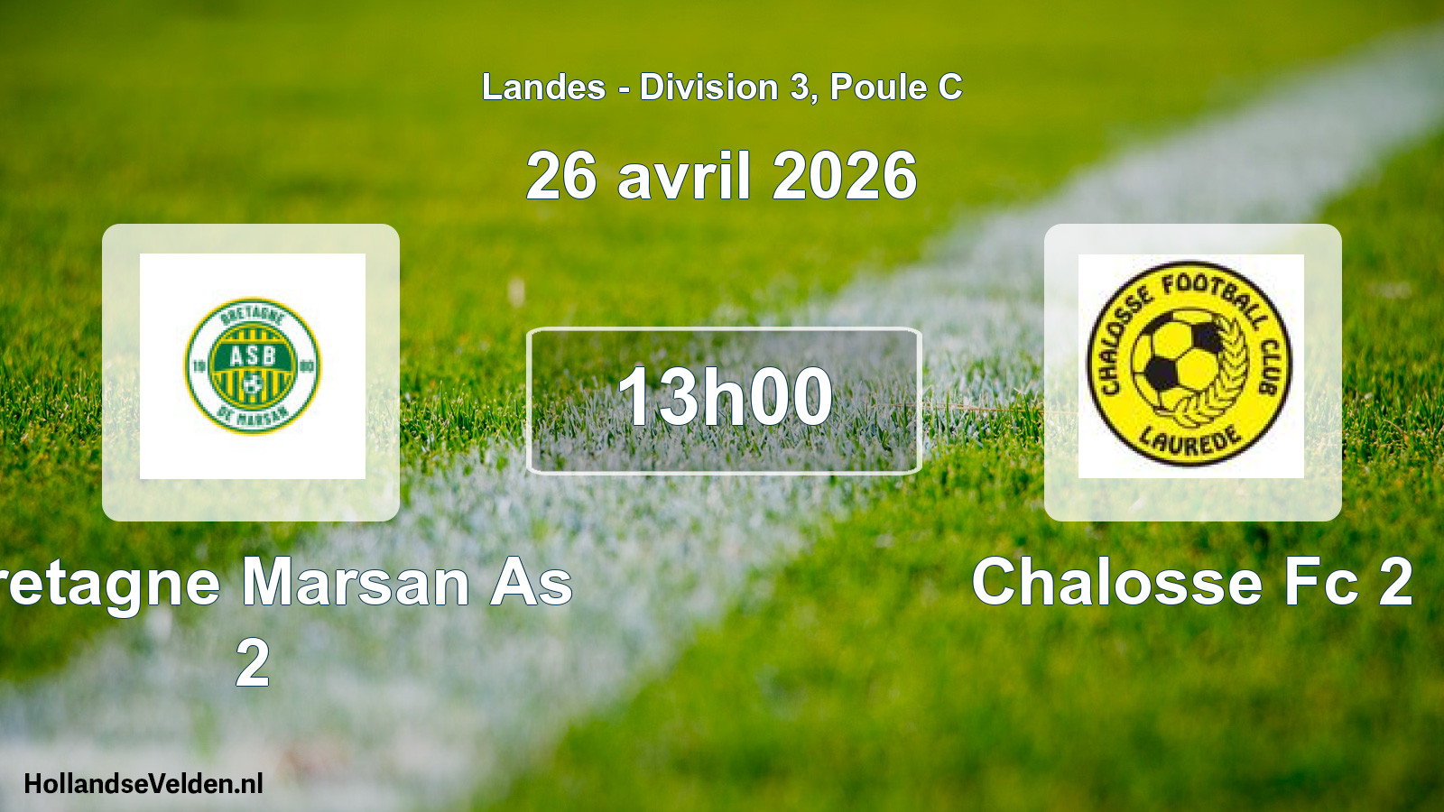 Geplande wedstrijd: Bretagne Marsan As 2 - Chalosse Fc 2 (26 april 2026)