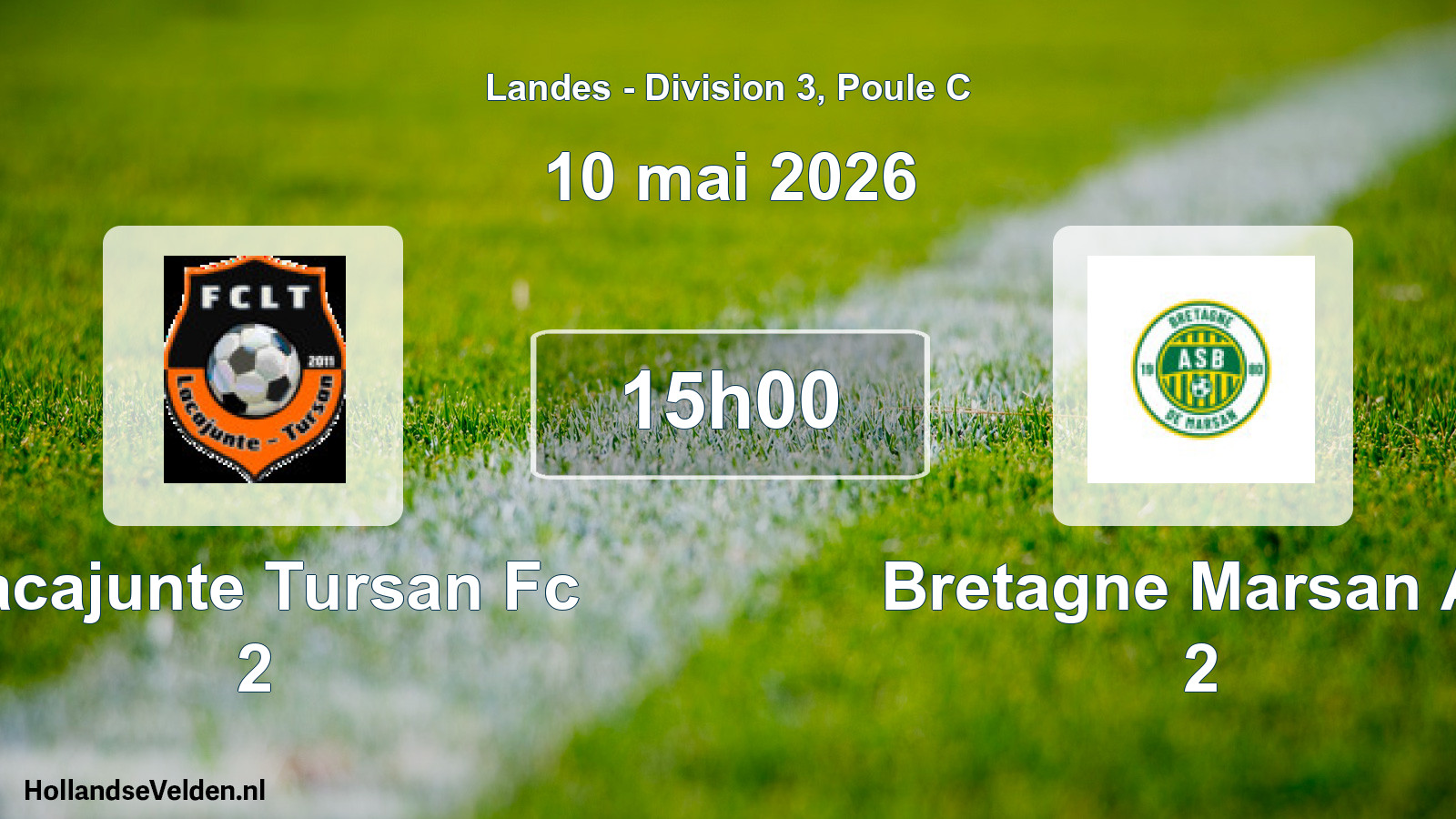 Scheduled Match: Lacajunte Tursan Fc 2 - Bretagne Marsan As 2 (10 May 2026)
