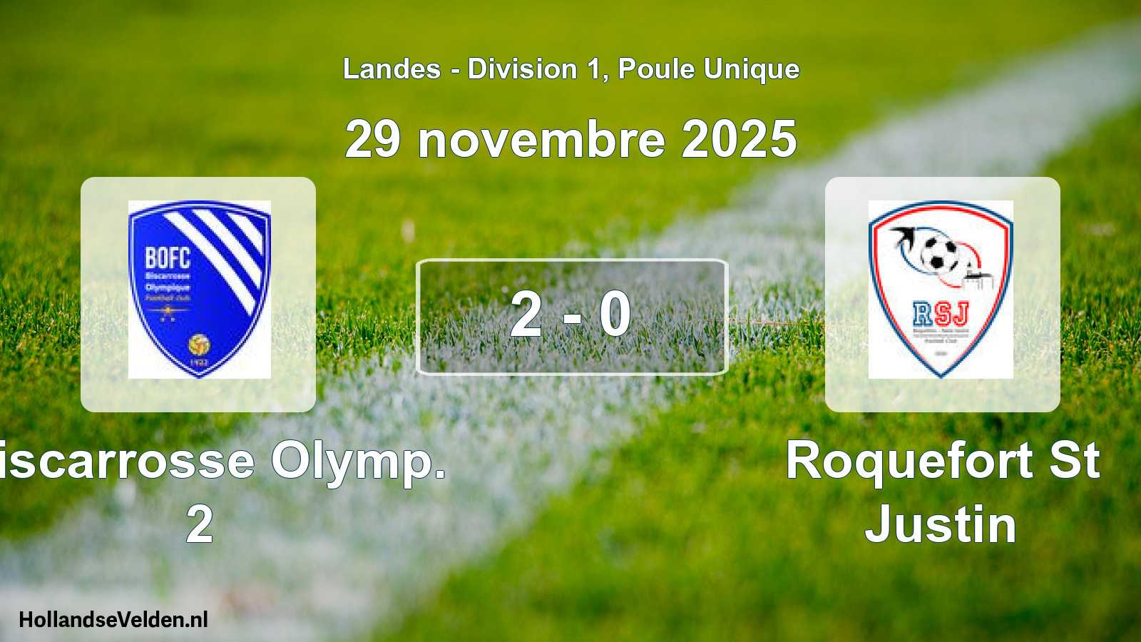 Match joué: Biscarrosse Olymp. 2 - Roquefort St Justin 2 - 0 (29 novembre 2025)