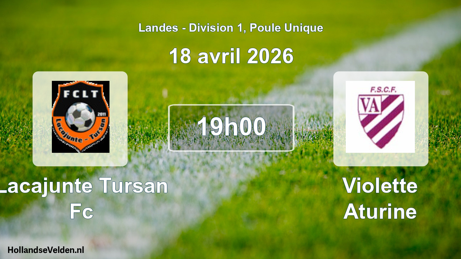 Geplande wedstrijd: Lacajunte Tursan Fc - Violette Aturine (18 april 2026)