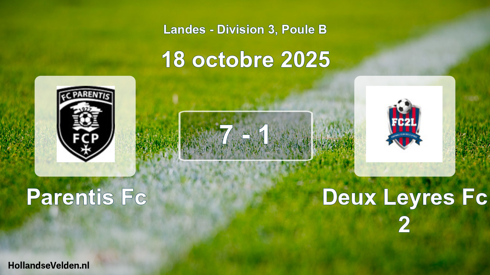 Gespeelde wedstrijd: Parentis Fc - Deux Leyres Fc 2 7 - 1 (18 oktober 2025)