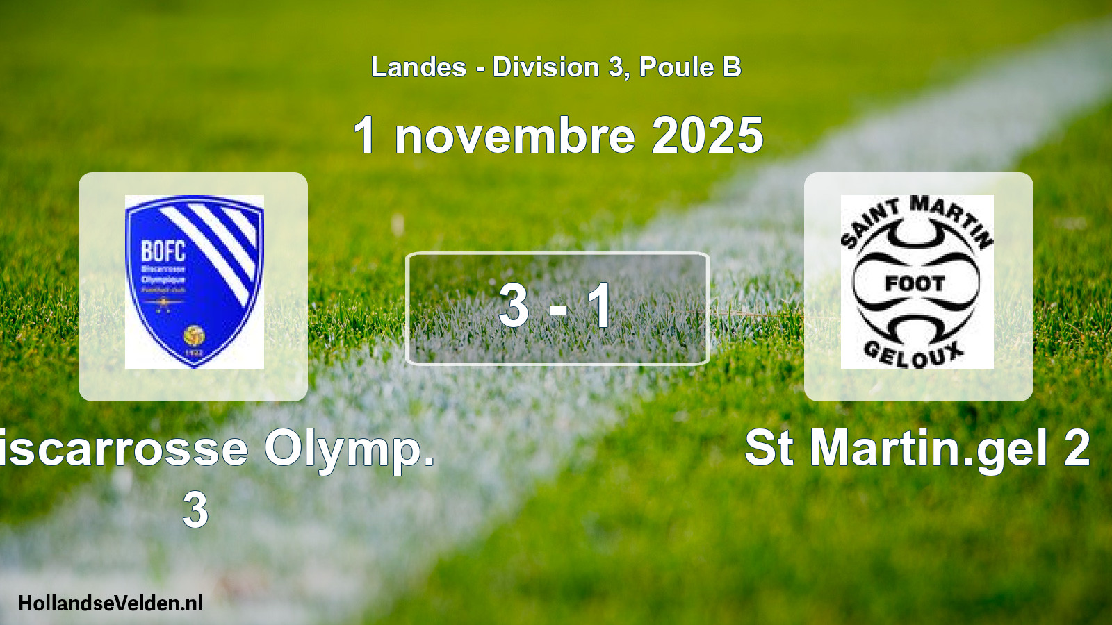 Gespeelde wedstrijd: Biscarrosse Olymp. 3 - St Martin.gel 2 3 - 1 (1 november 2025)