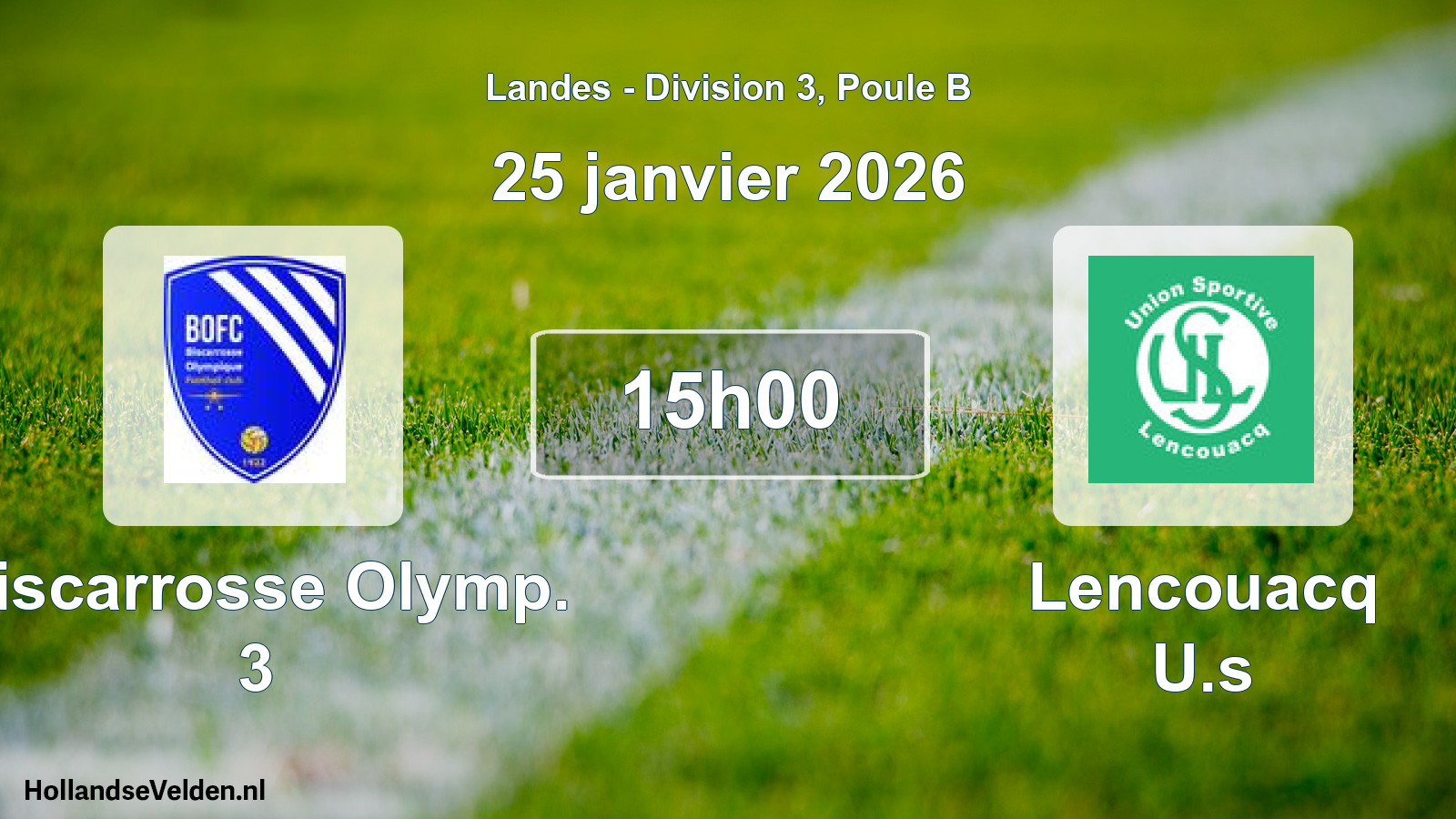 Scheduled Match: Biscarrosse Olymp. 3 - Lencouacq U.s (25 January 2026)