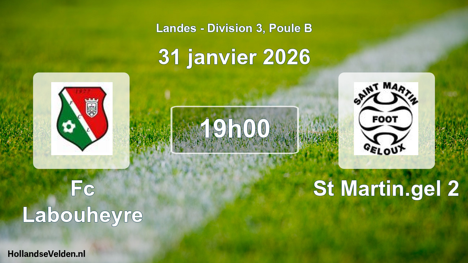 Geplande wedstrijd: Fc Labouheyre - St Martin.gel 2 (31 januari 2026)