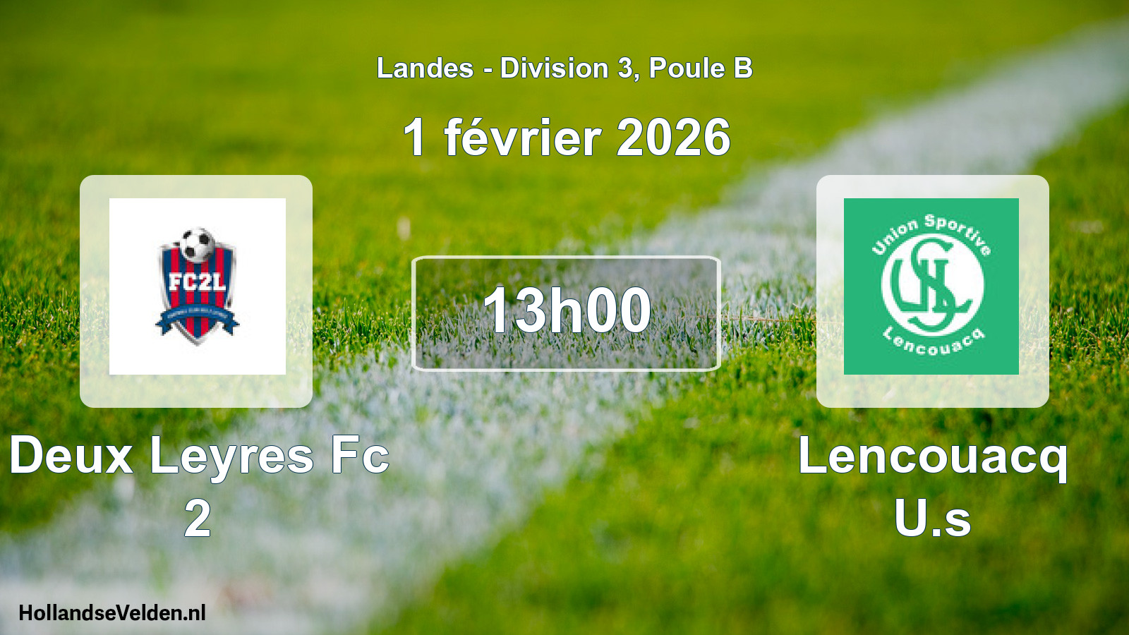 Geplande wedstrijd: Deux Leyres Fc 2 - Lencouacq U.s (1 februari 2026)