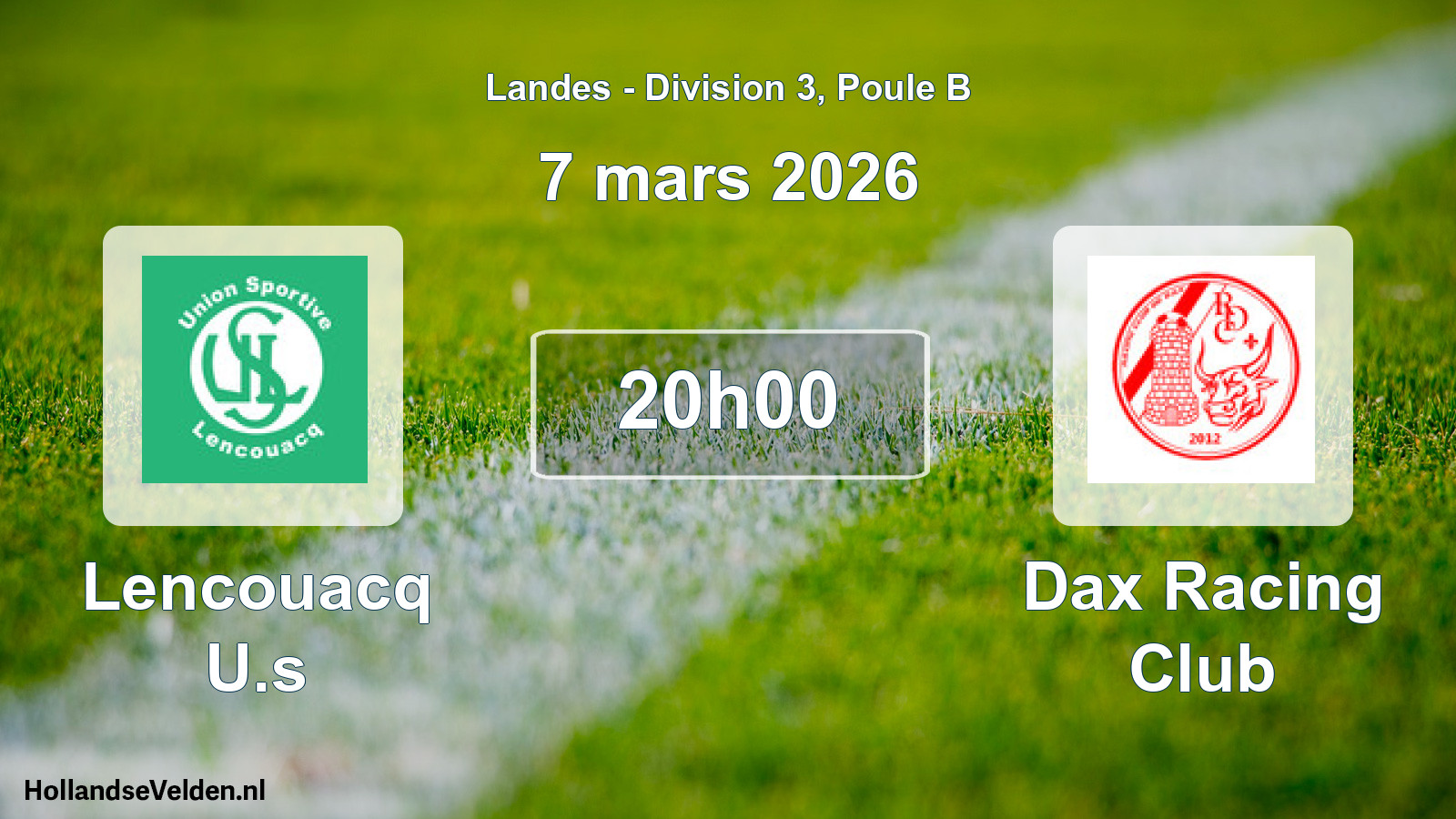 Geplande wedstrijd: Lencouacq U.s - Dax Racing Club (7 maart 2026)
