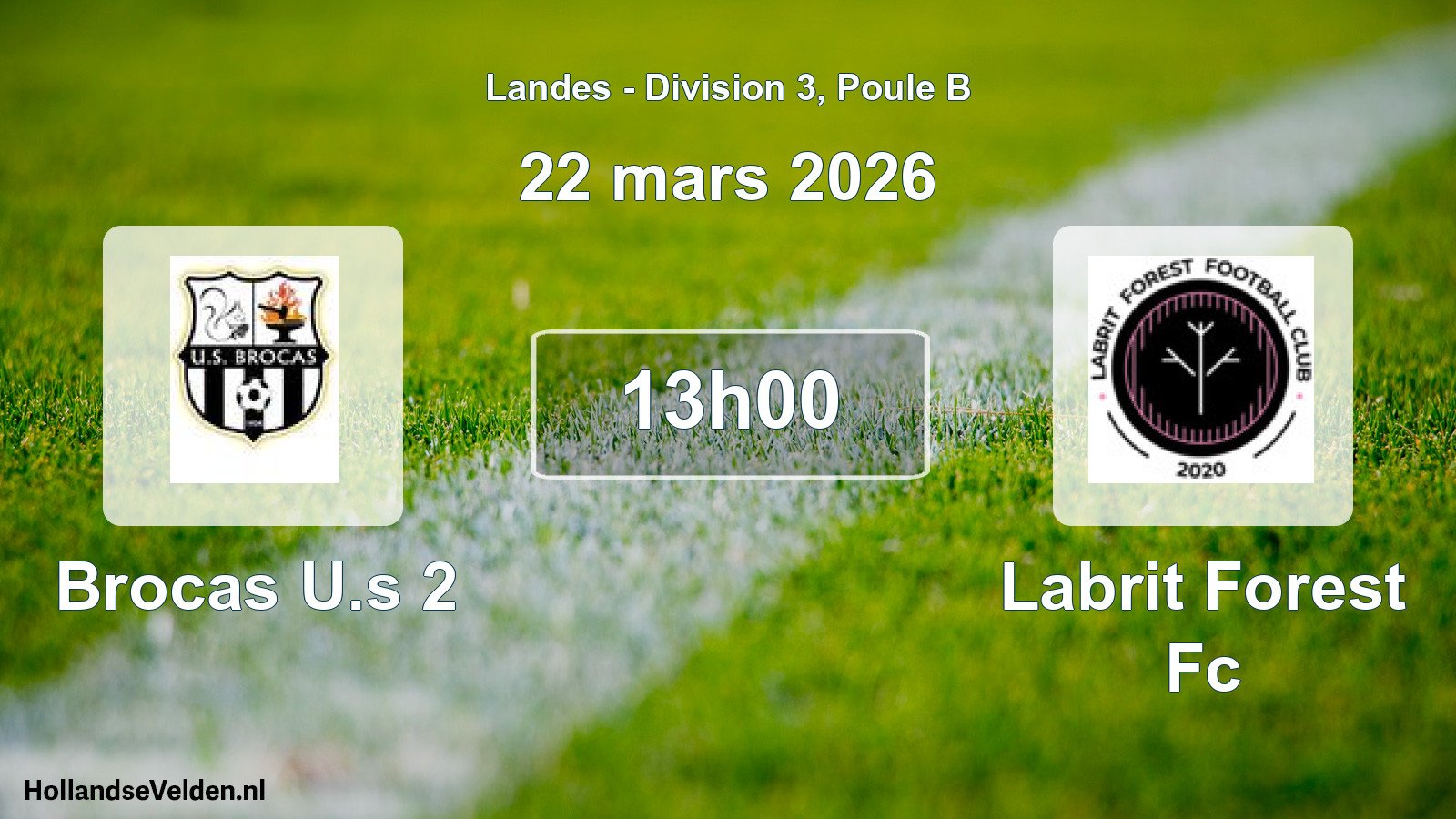 Geplande wedstrijd: Brocas U.s 2 - Labrit Forest Fc (22 maart 2026)
