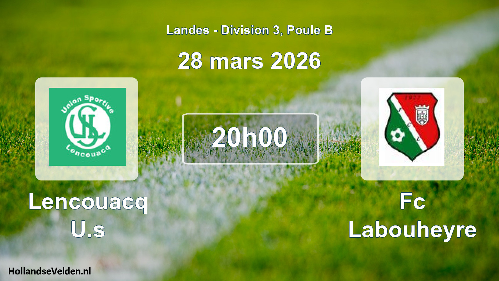 Geplande wedstrijd: Lencouacq U.s - Fc Labouheyre (28 maart 2026)