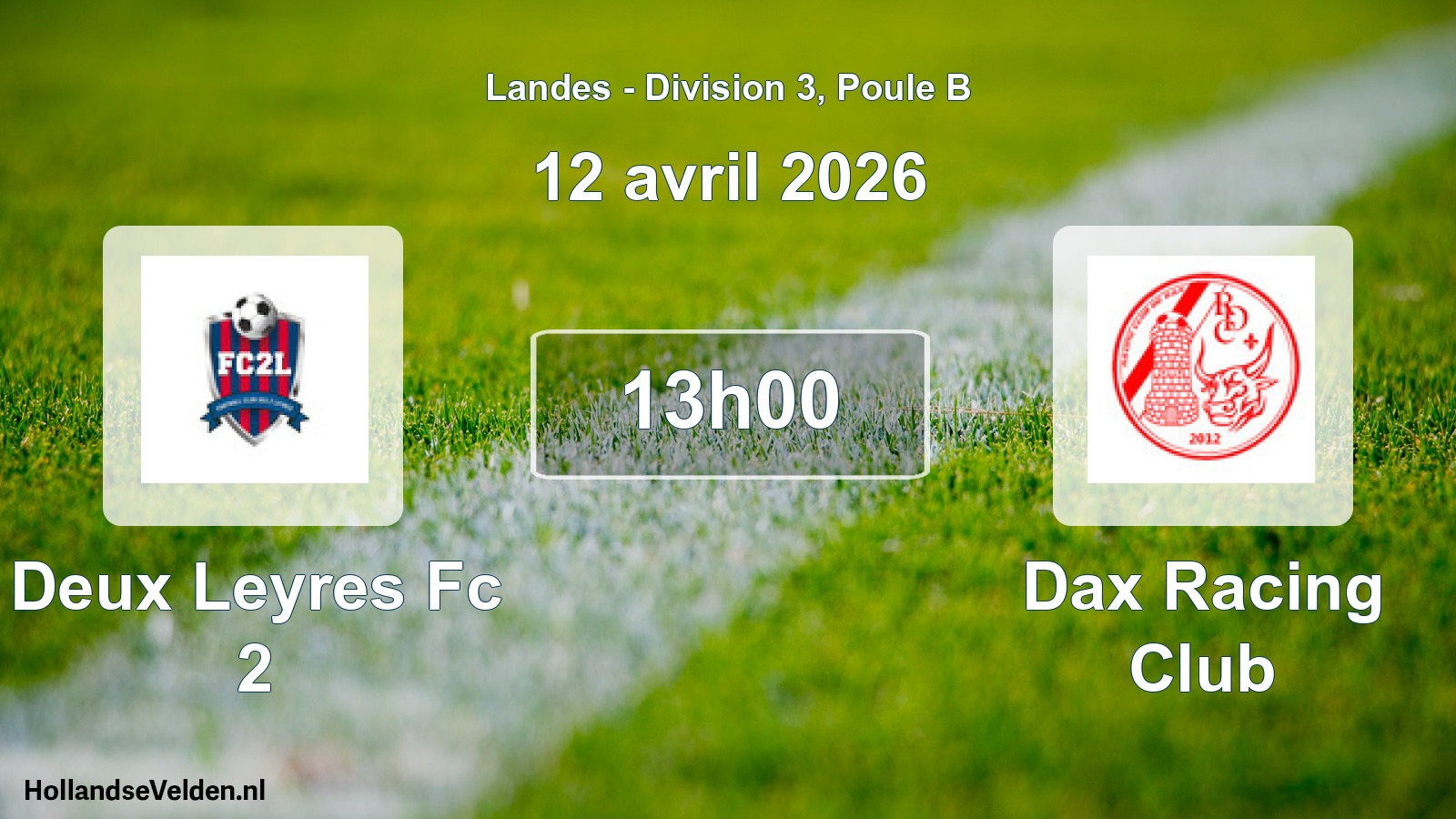 Geplande wedstrijd: Deux Leyres Fc 2 - Dax Racing Club (12 april 2026)