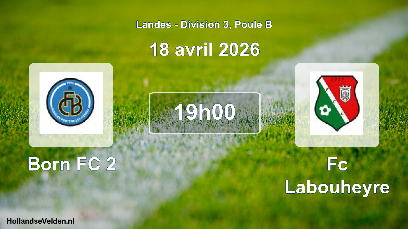 Geplande wedstrijd: Born FC 2 - Fc Labouheyre (18 april 2026)