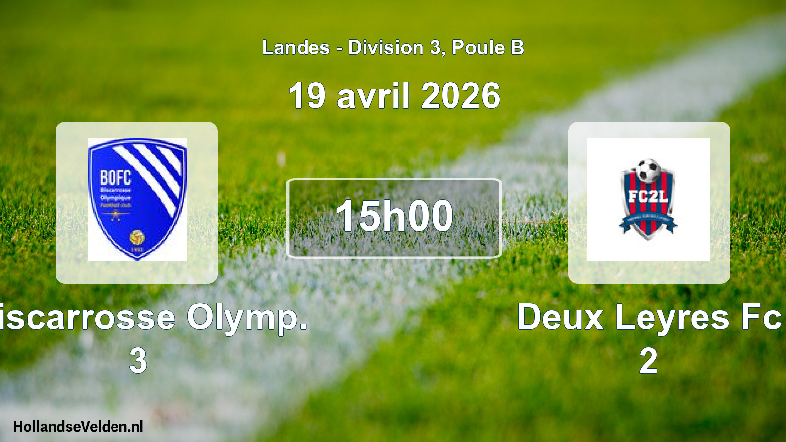 Scheduled Match: Biscarrosse Olymp. 3 - Deux Leyres Fc 2 (19 April 2026)