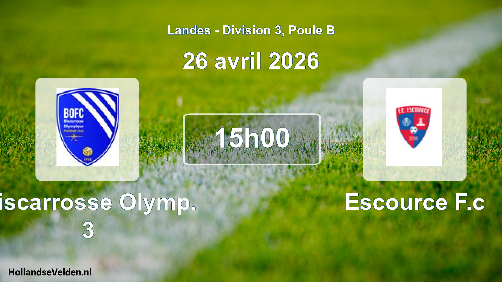 Match programmé: Biscarrosse Olymp. 3 - Escource F.c (26 avril 2026)