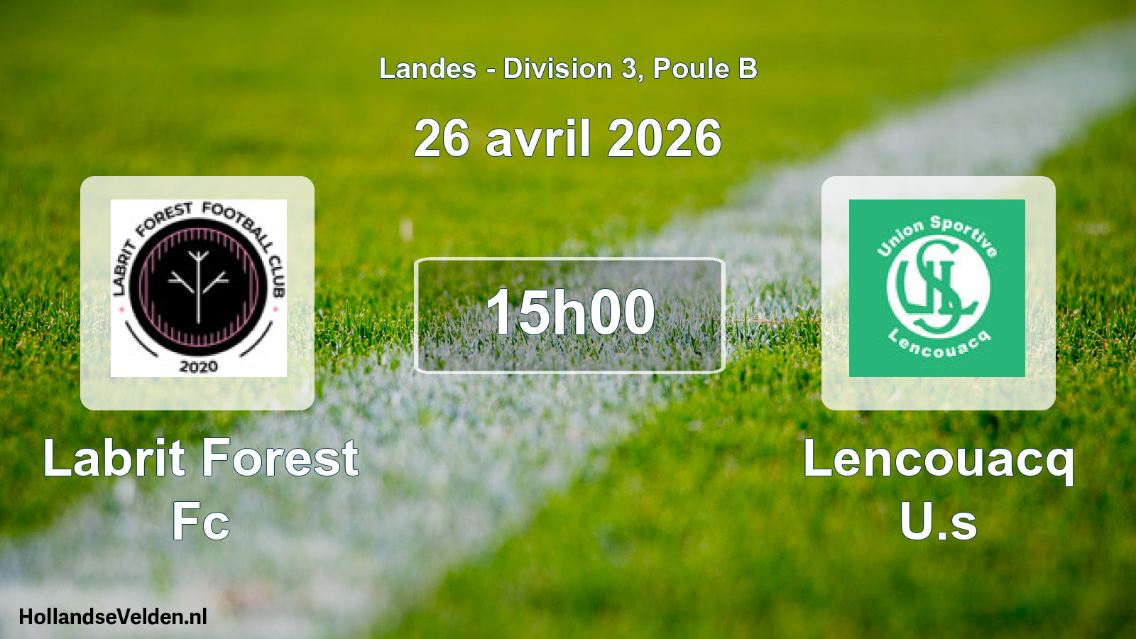 Geplande wedstrijd: Labrit Forest Fc - Lencouacq U.s (26 april 2026)