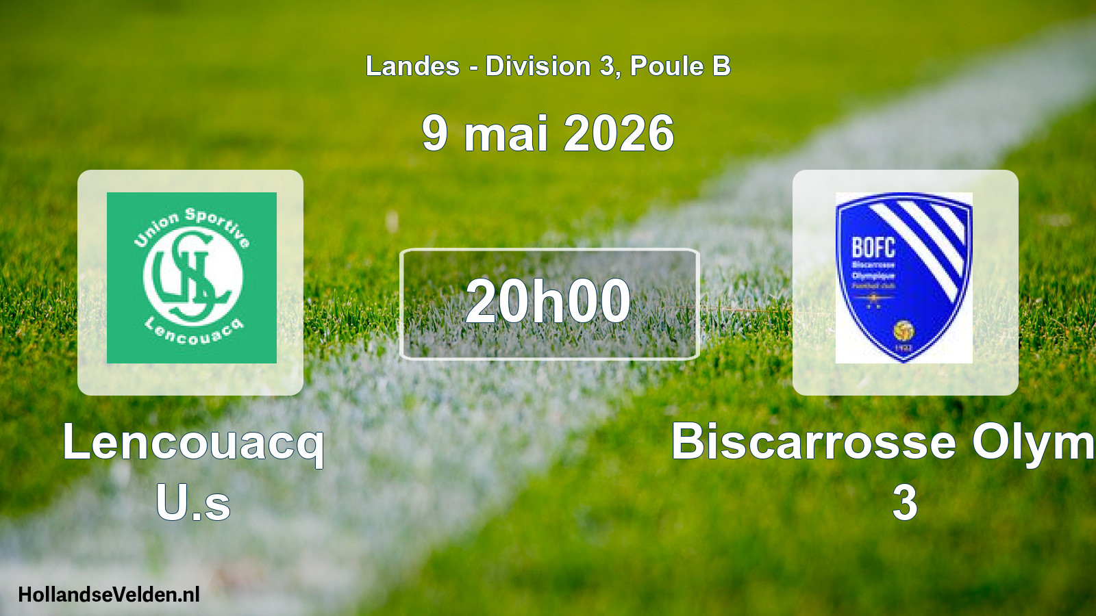 Scheduled Match: Lencouacq U.s - Biscarrosse Olymp. 3 (9 May 2026)