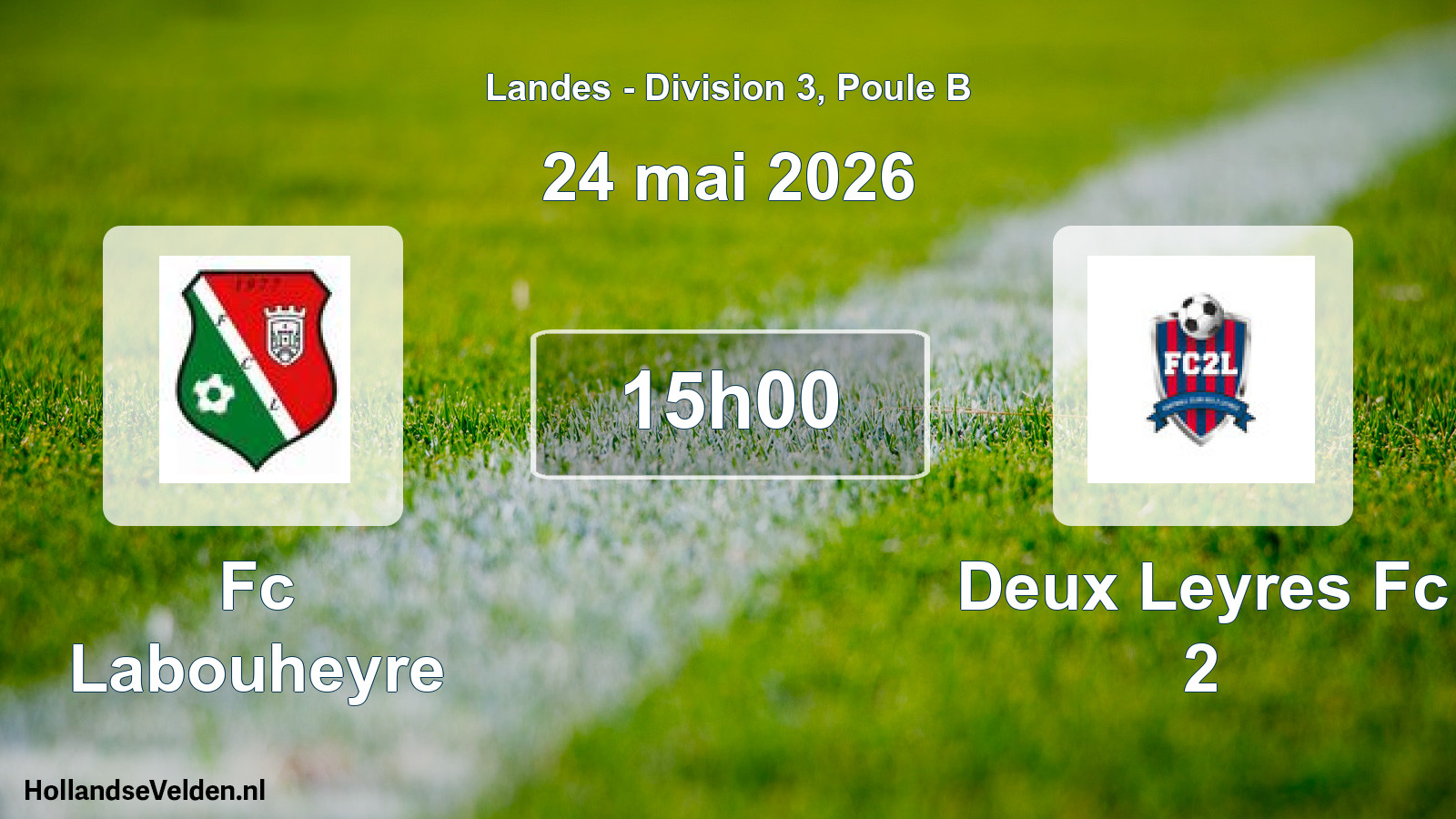 Match programmé: Fc Labouheyre - Deux Leyres Fc 2 (24 mai 2026)