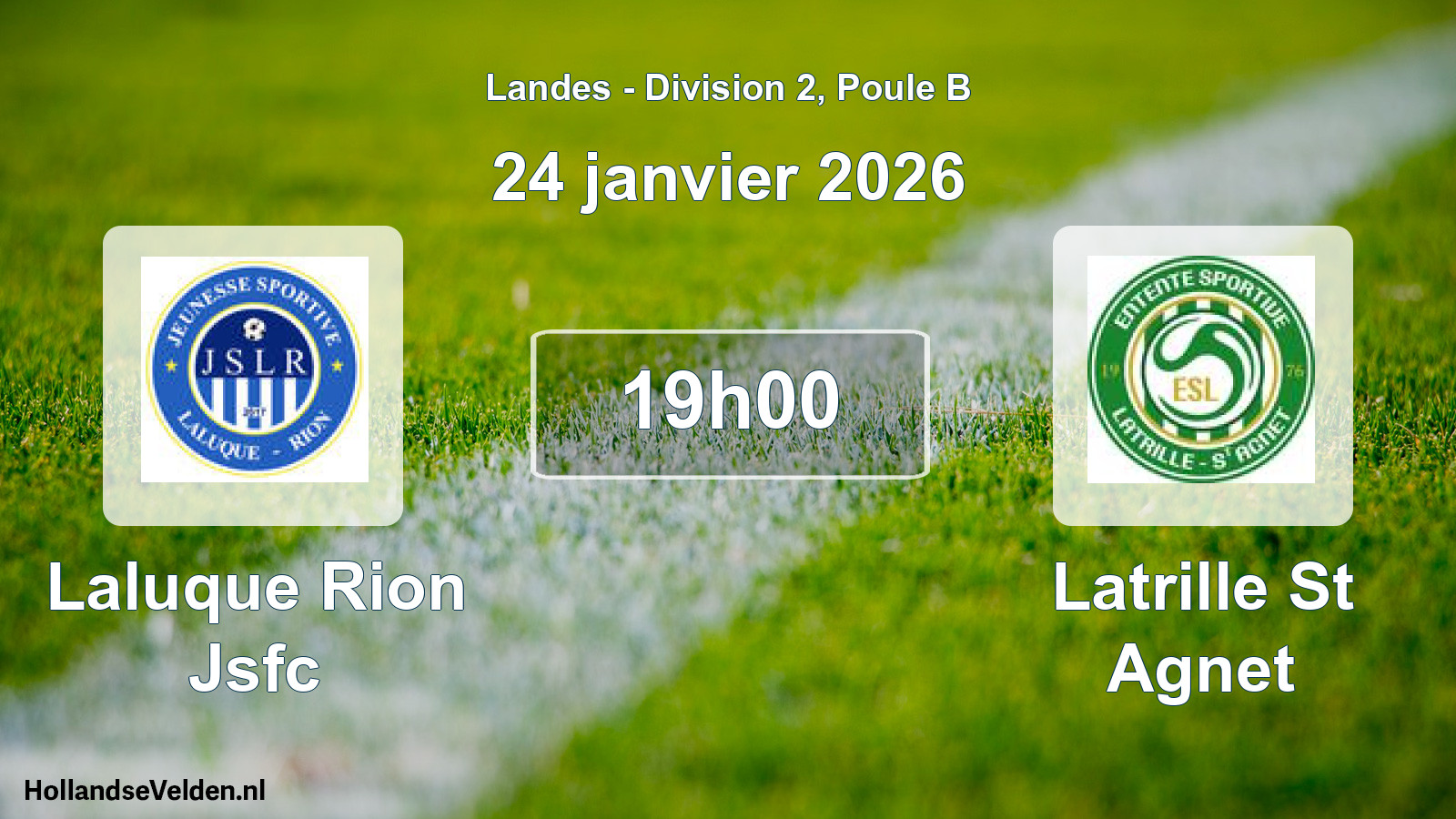 Geplande wedstrijd: Laluque Rion Jsfc - Latrille St Agnet (24 januari 2026)